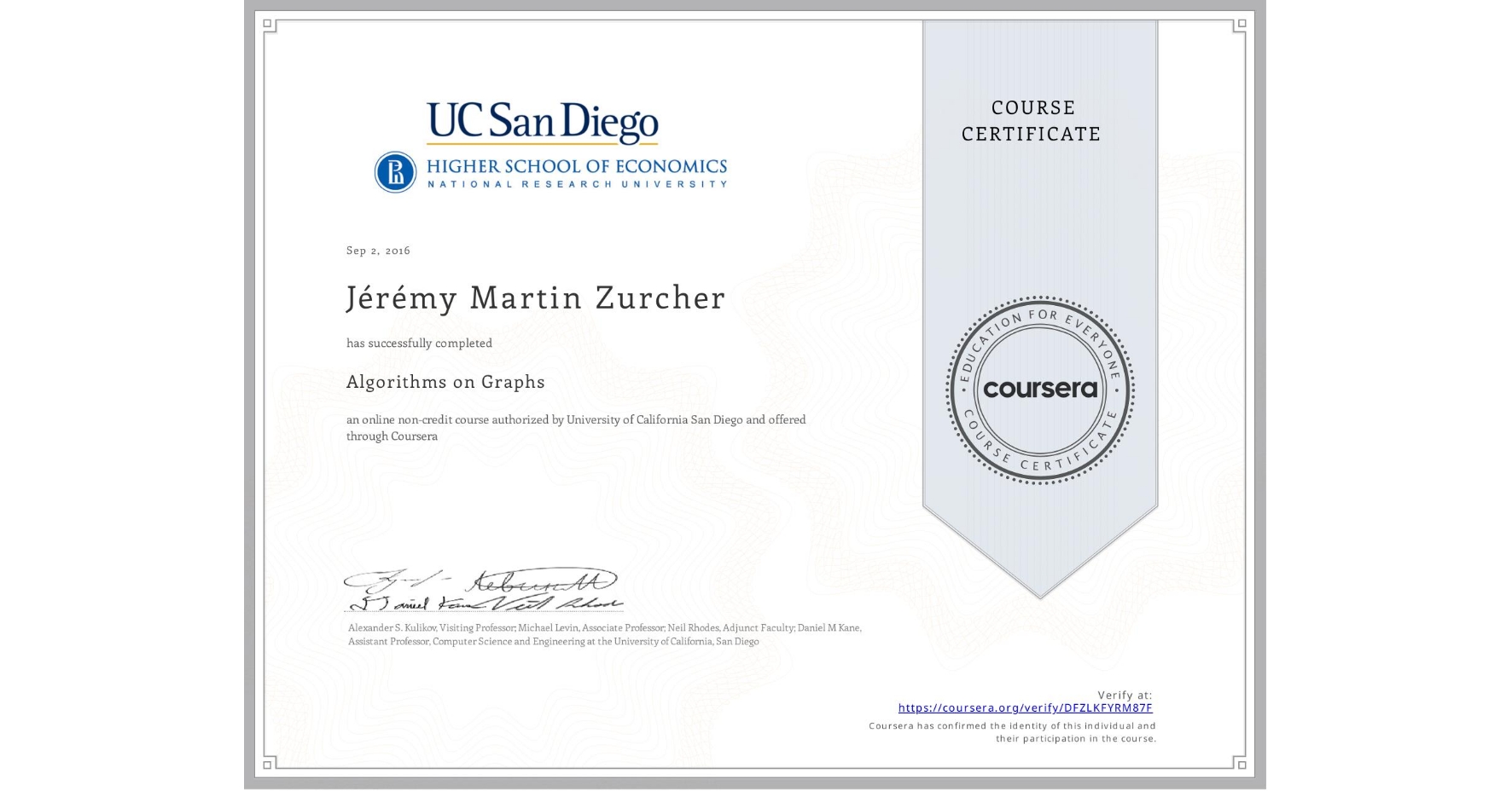 View certificate for Jérémy Martin Zurcher, Algorithms on Graphs, an online non-credit course authorized by University of California San Diego and offered through Coursera