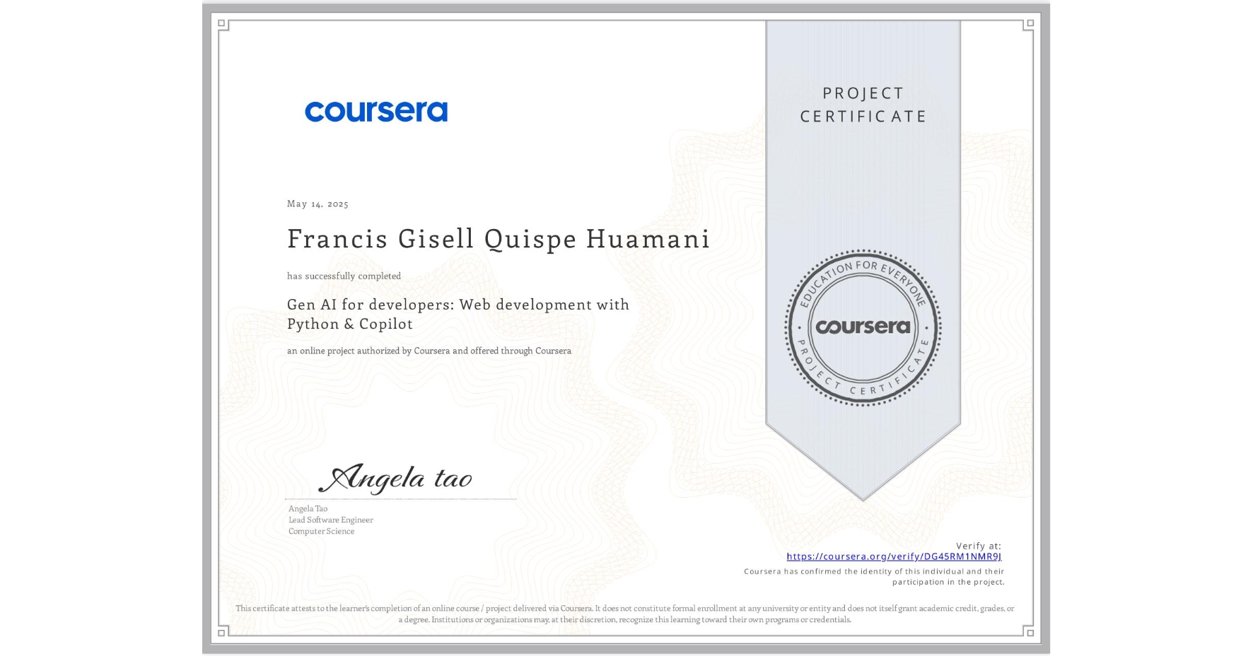 View certificate for Francis Gisell Quispe Huamani, Gen AI for developers: Web development with Python & Copilot, an online non-credit course authorized by Coursera and offered through Coursera