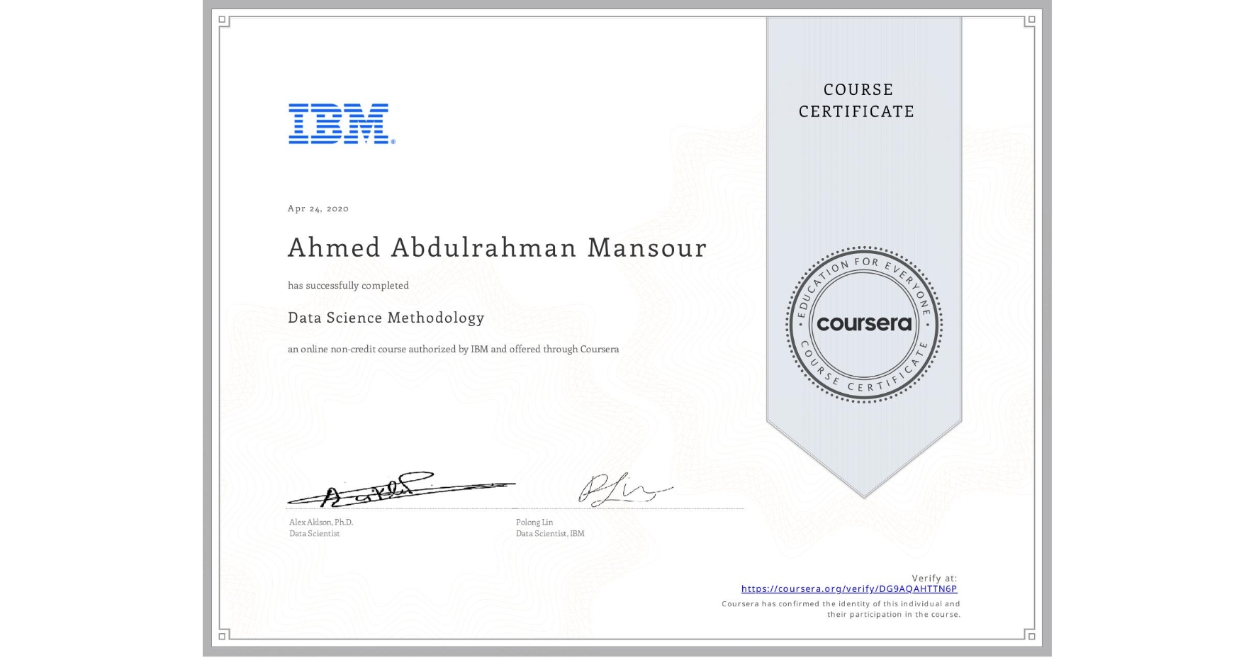 View certificate for Ahmed Abdulrahman Mansour, Data Science Methodology, an online non-credit course authorized by IBM and offered through Coursera