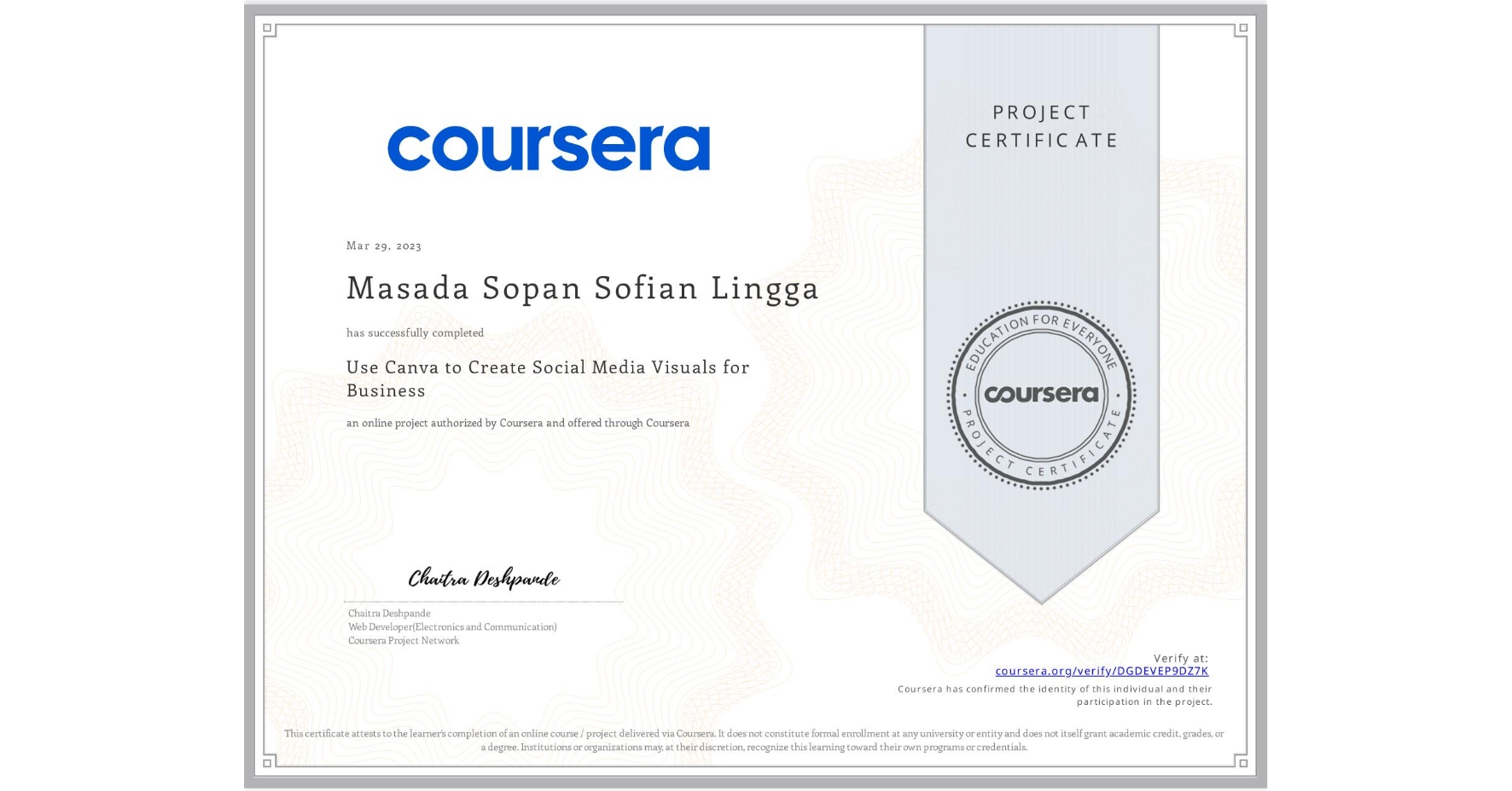 View certificate for Masada Sopan Sofian Lingga, Use Canva to Create Social Media Visuals for Business, an online non-credit course authorized by Coursera and offered through Coursera