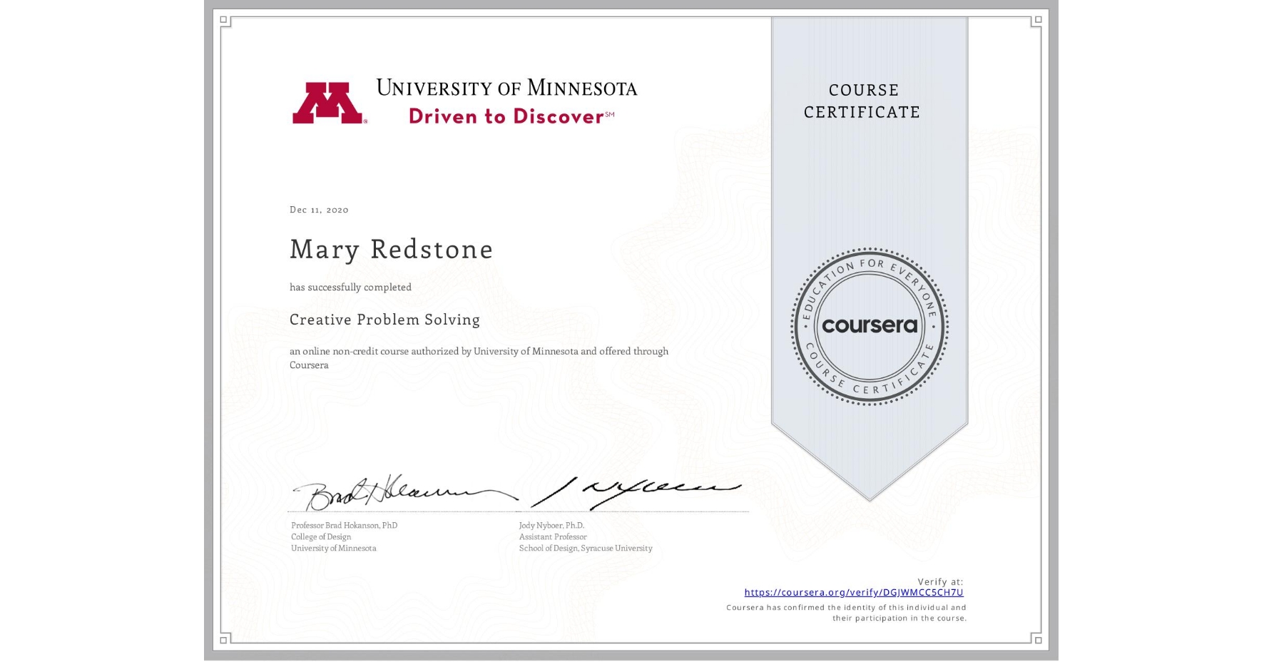 View certificate for Mary Redstone, Creative Problem Solving, an online non-credit course authorized by University of Minnesota and offered through Coursera