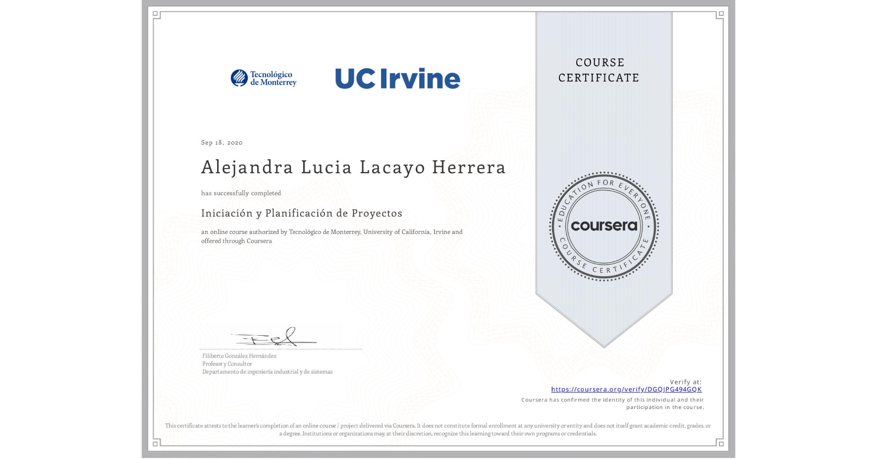View certificate for Alejandra Lucia Lacayo Herrera, Iniciación y Planificación de Proyectos, an online non-credit course authorized by Tecnológico de Monterrey & University of California, Irvine and offered through Coursera