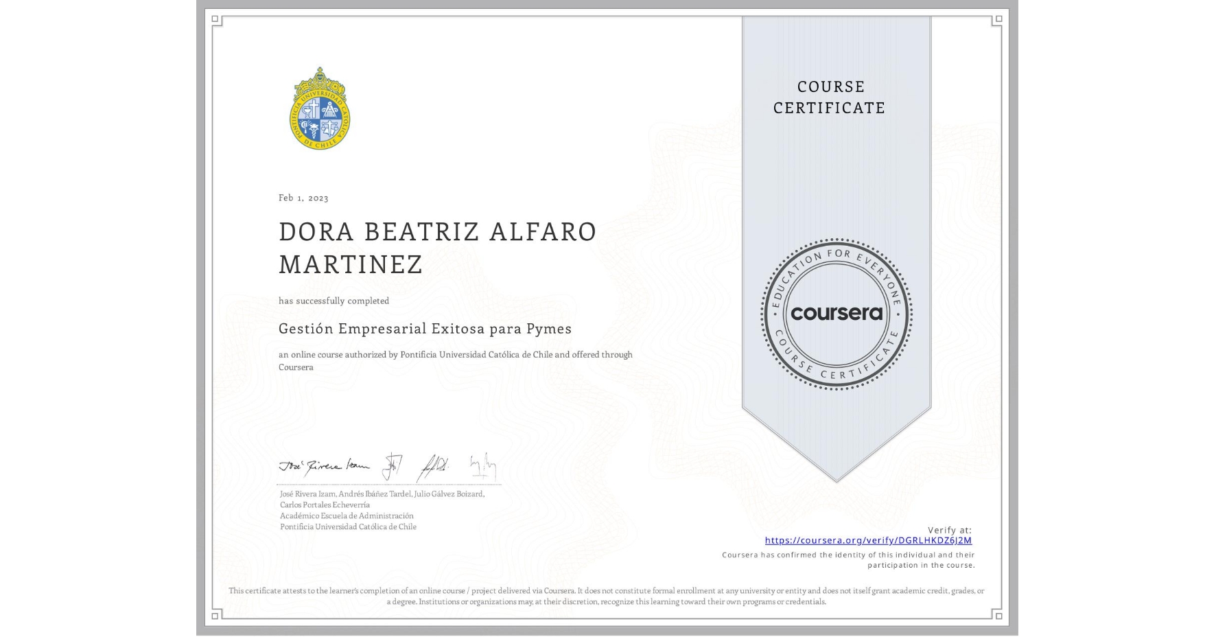 View certificate for DORA BEATRIZ ALFARO MARTINEZ , Gestión Empresarial Exitosa para Pymes, an online non-credit course authorized by Pontificia Universidad Católica de Chile and offered through Coursera