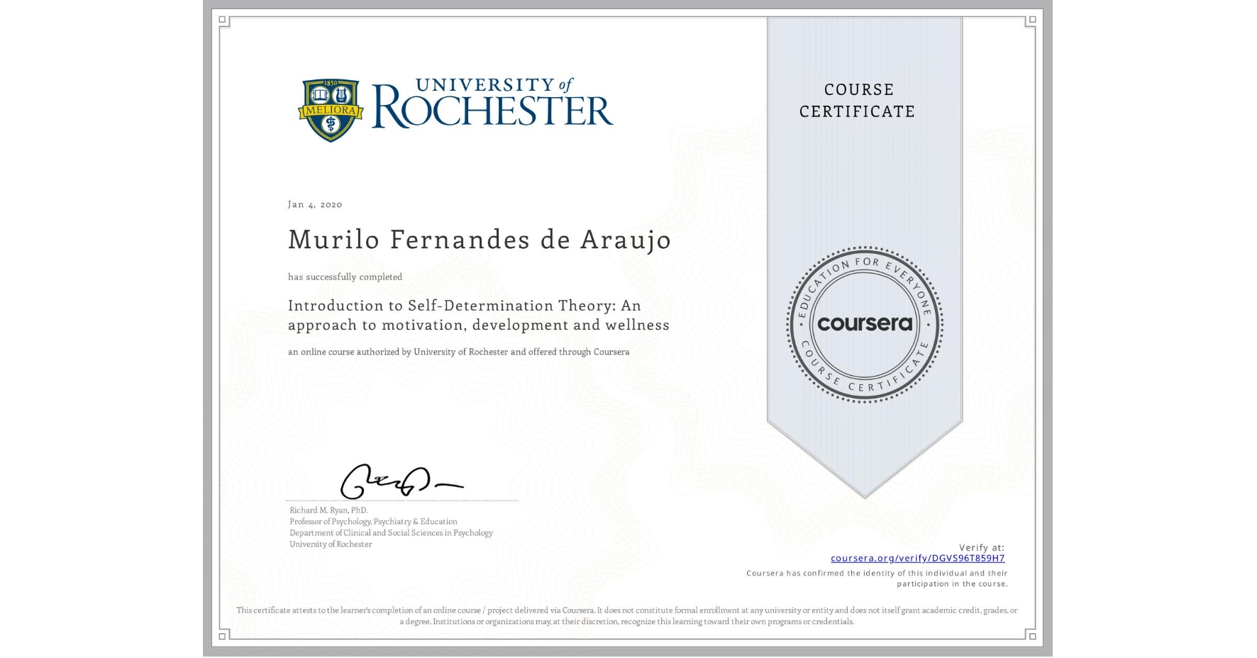 View certificate for Murilo Fernandes de Araujo, Introduction to Self-Determination Theory: An approach to motivation, development and wellness, an online non-credit course authorized by University of Rochester and offered through Coursera