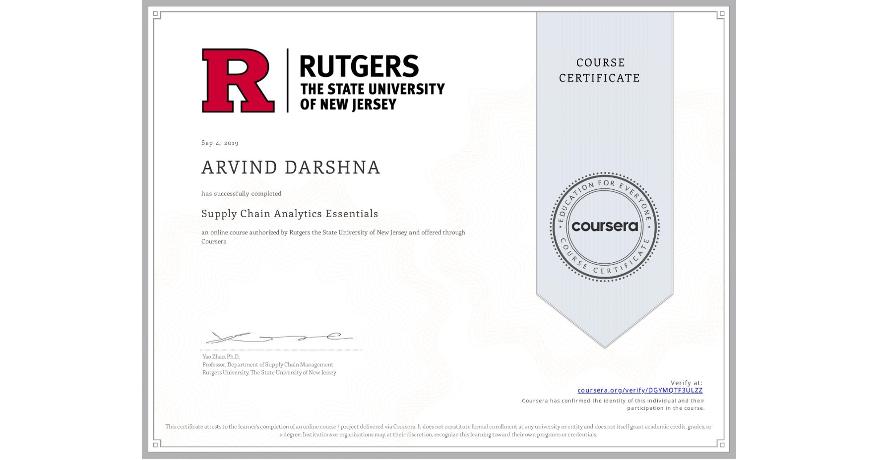 View certificate for ARVIND DARSHNA, Supply Chain Analytics Essentials, an online non-credit course authorized by Rutgers the State University of New Jersey and offered through Coursera