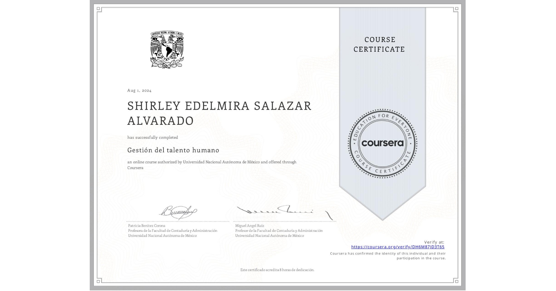 View certificate for SHIRLEY EDELMIRA SALAZAR ALVARADO, Gestión del talento humano, an online non-credit course authorized by Universidad Nacional Autónoma de México and offered through Coursera