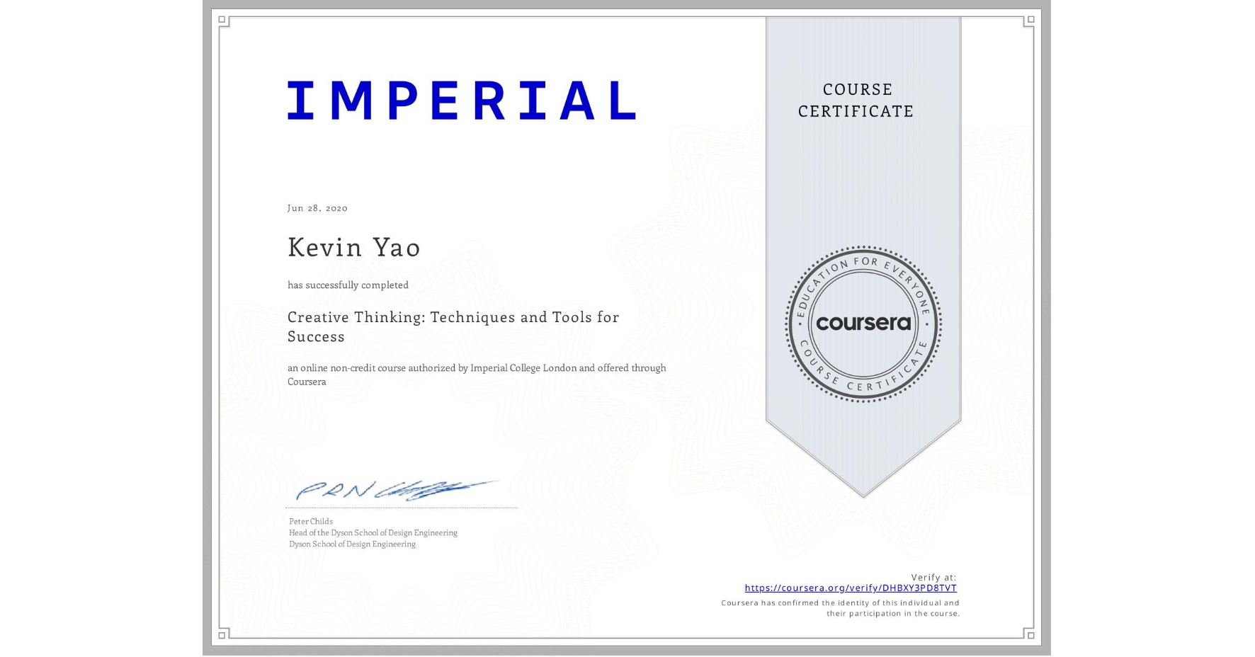 View certificate for Kevin Yao, Creative Thinking: Techniques and Tools for Success, an online non-credit course authorized by Imperial College London and offered through Coursera