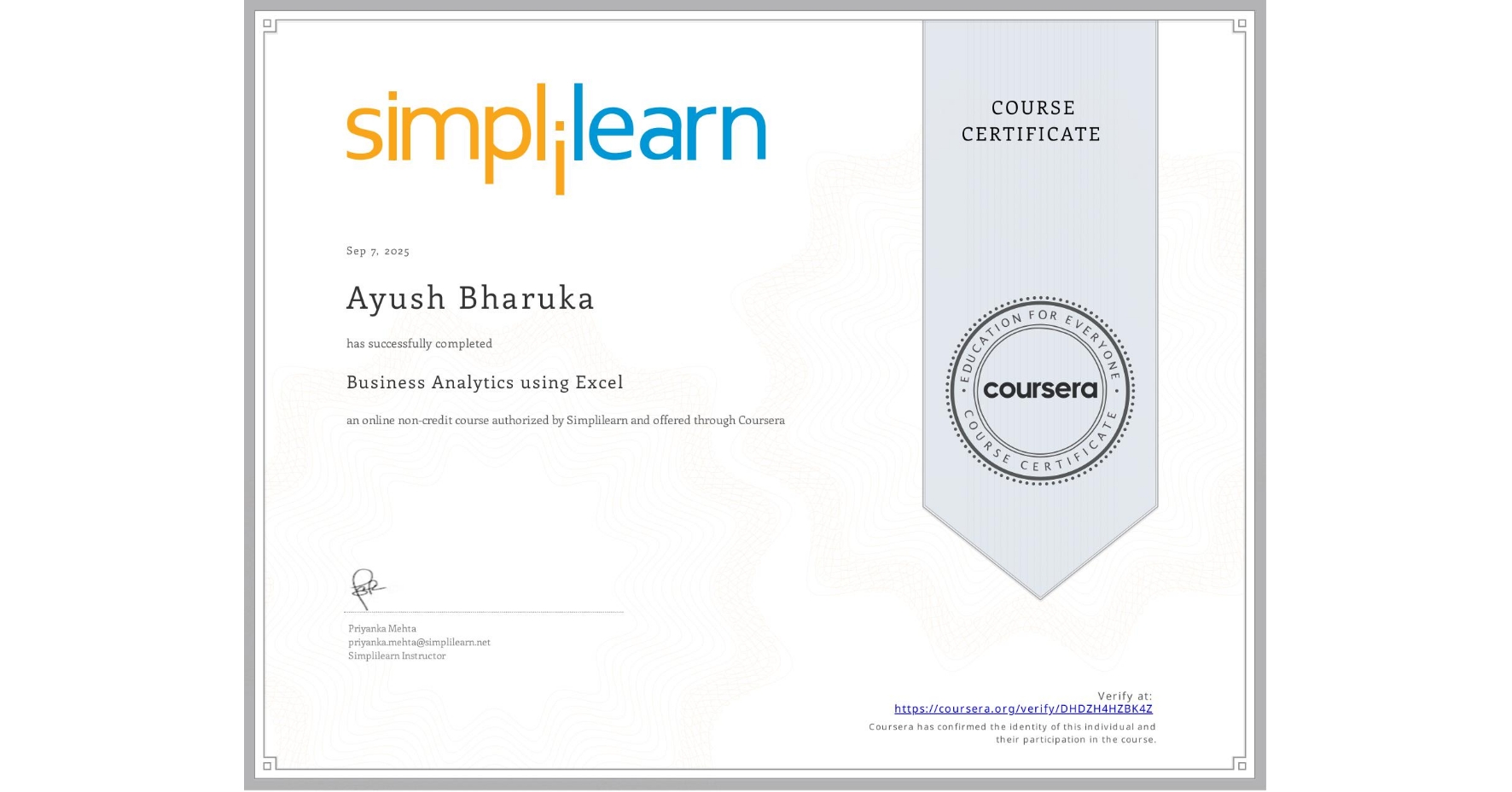 View certificate for Ayush Bharuka, Business Analytics using Excel, an online non-credit course authorized by Simplilearn and offered through Coursera