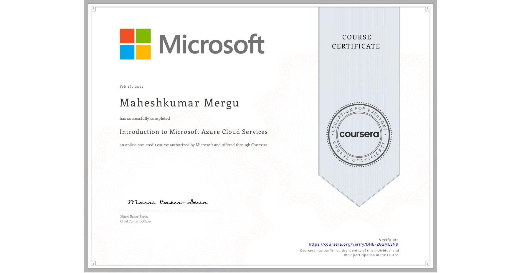 View certificate for Maheshkumar Mergu, Introduction to Microsoft Azure Cloud Services, an online non-credit course authorized by Microsoft and offered through Coursera