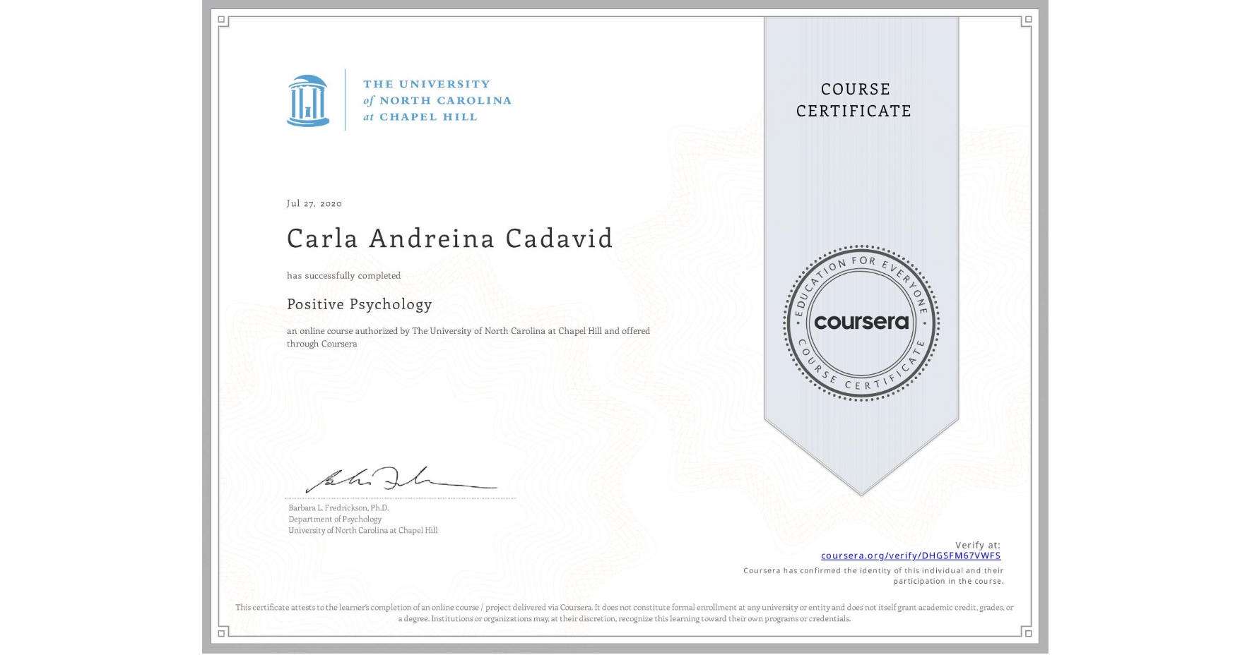 View certificate for Carla Andreina Cadavid, Positive Psychology , an online non-credit course authorized by The University of North Carolina at Chapel Hill and offered through Coursera