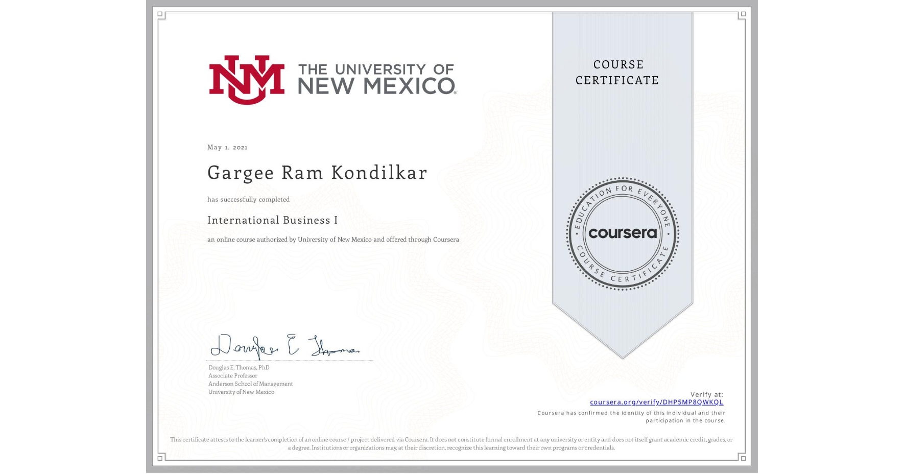 View certificate for Gargee Ram Kondilkar, International Business I, an online non-credit course authorized by University of New Mexico and offered through Coursera