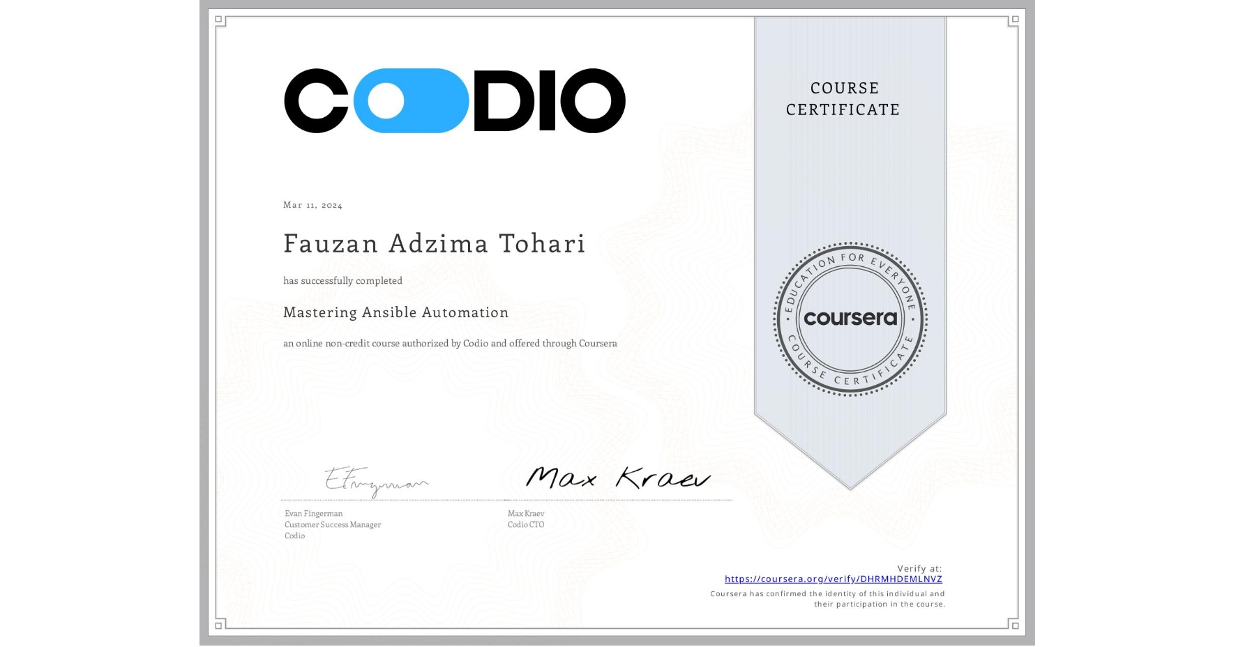 View certificate for Fauzan Adzima  Tohari, Mastering Ansible Automation, an online non-credit course authorized by Codio and offered through Coursera