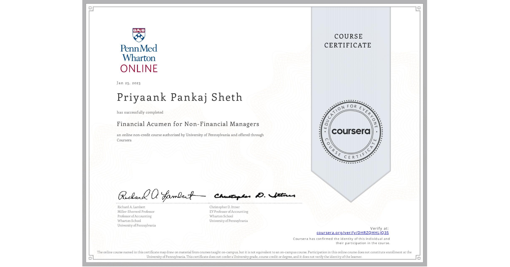 View certificate for Priyaank Pankaj Sheth, Financial Acumen for Non-Financial Managers, an online non-credit course authorized by University of Pennsylvania and offered through Coursera