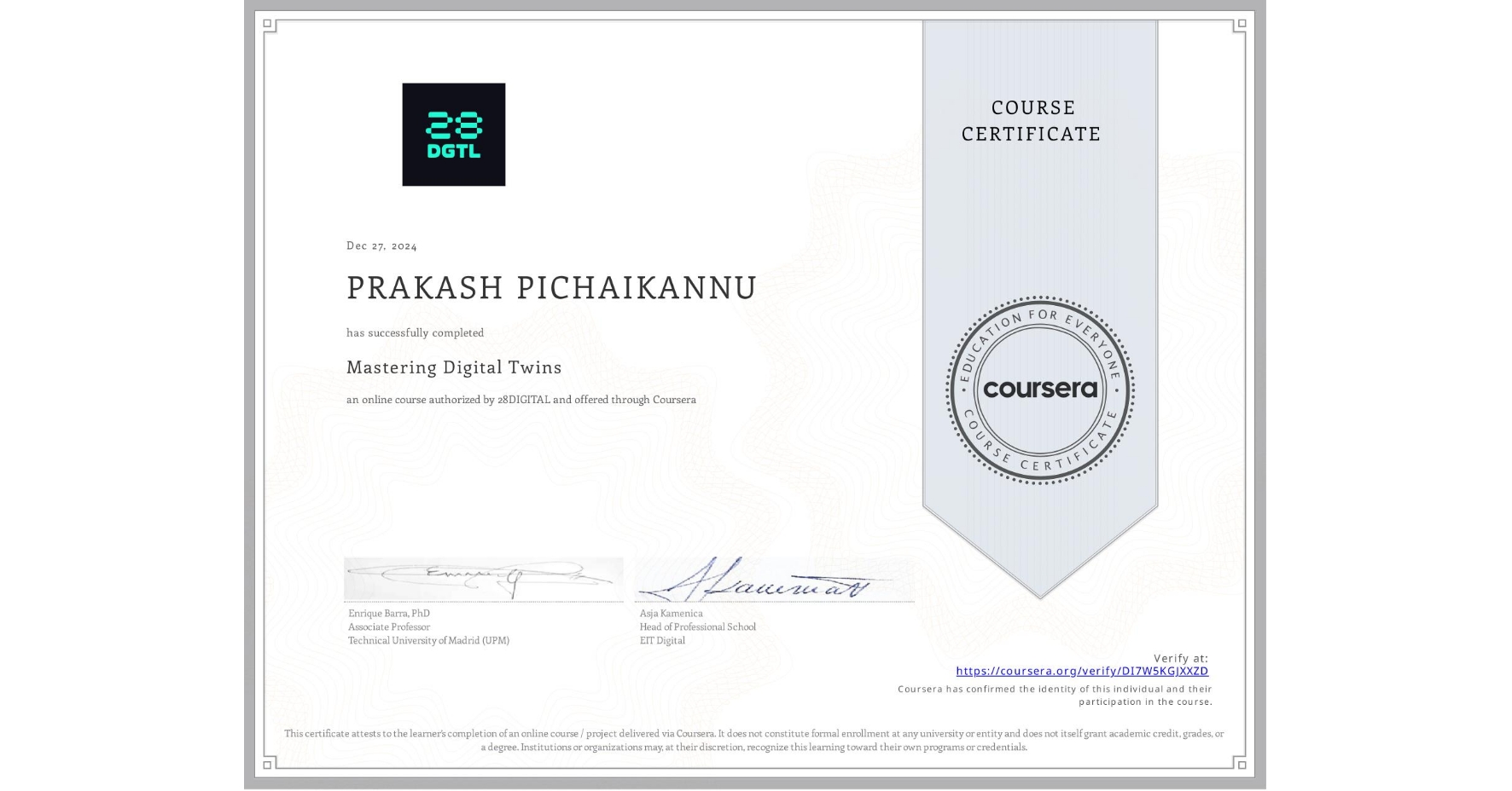 View certificate for PRAKASH PICHAIKANNU, Mastering Digital Twins, an online non-credit course authorized by 28DIGITAL and offered through Coursera