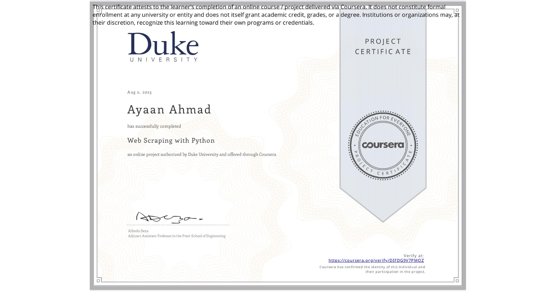 View certificate for Ayaan Ahmad, Web Scraping with Python, an online non-credit course authorized by Duke University and offered through Coursera