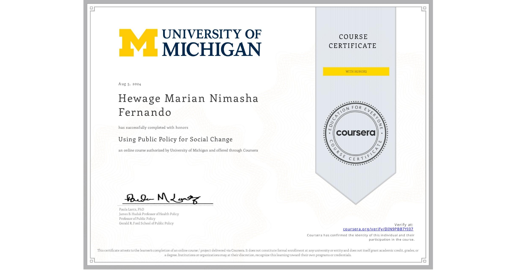 View certificate for Hewage Marian Nimasha Fernando, Using Public Policy for Social Change, an online non-credit course authorized by University of Michigan and offered through Coursera