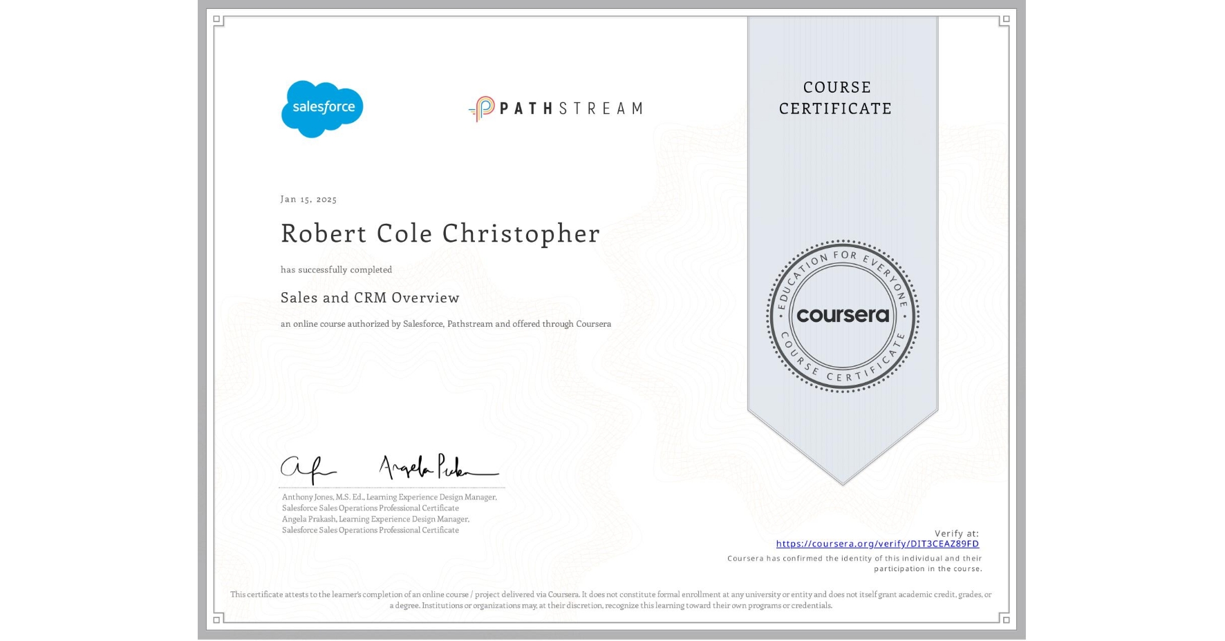 View certificate for Robert Cole Christopher, Sales and CRM Overview, an online non-credit course authorized by Salesforce & Pathstream and offered through Coursera