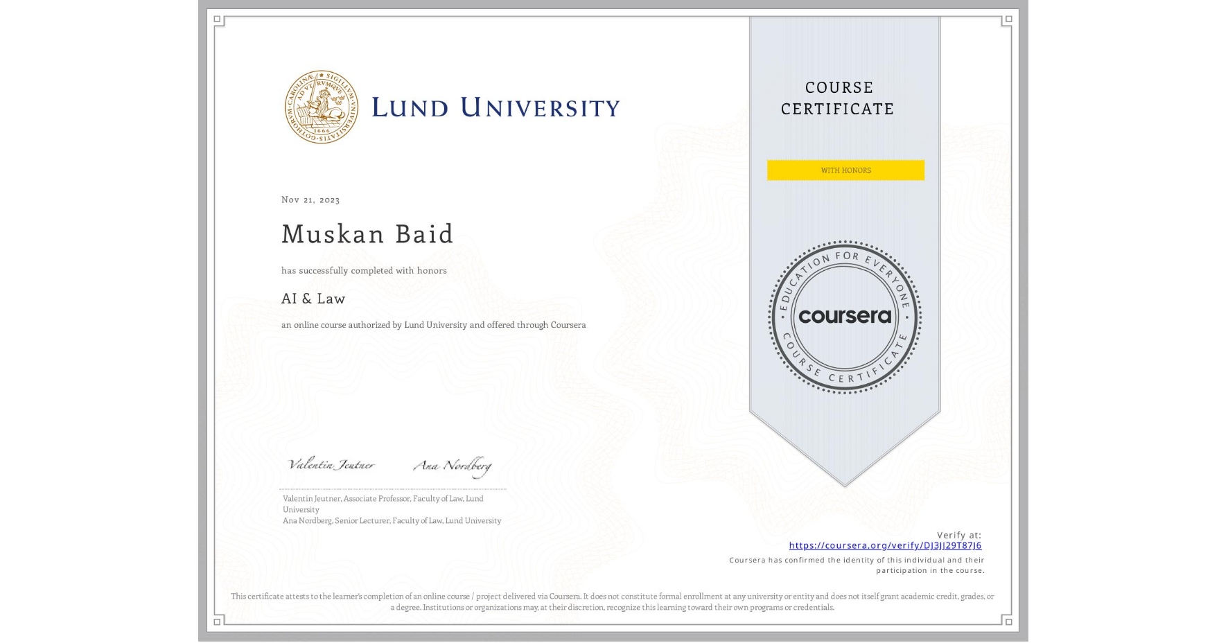 View certificate for Muskan Baid, AI & Law , an online non-credit course authorized by Lund University and offered through Coursera