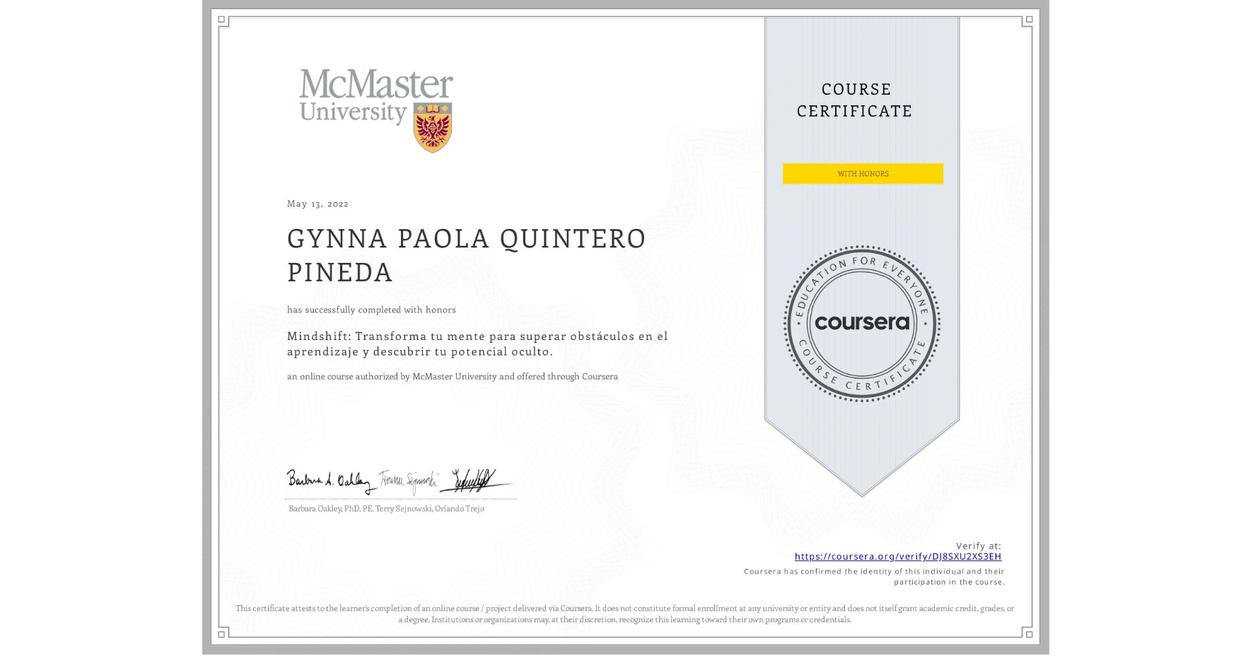 View certificate for GYNNA PAOLA QUINTERO PINEDA, Mindshift: Transforma tu mente para superar obstáculos en el aprendizaje y descubrir tu potencial oculto., an online non-credit course authorized by McMaster University and offered through Coursera