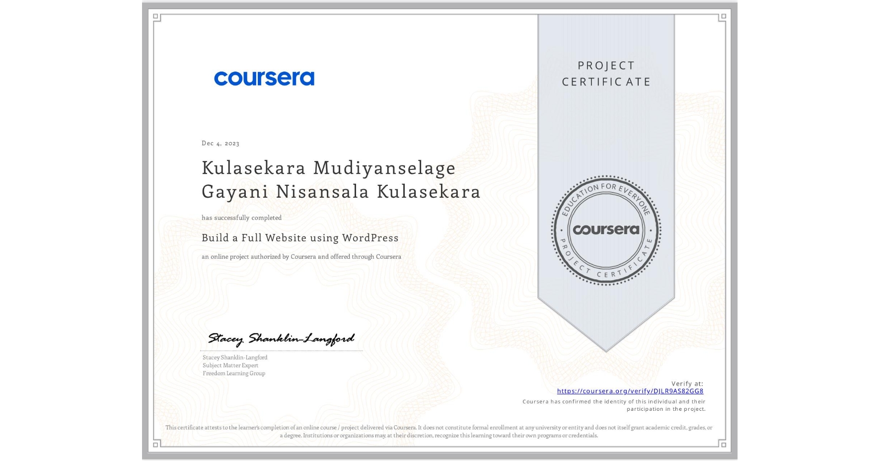 View certificate for Kulasekara Mudiyanselage Gayani Nisansala Kulasekara, Build a Full Website using WordPress, an online non-credit course authorized by Coursera and offered through Coursera