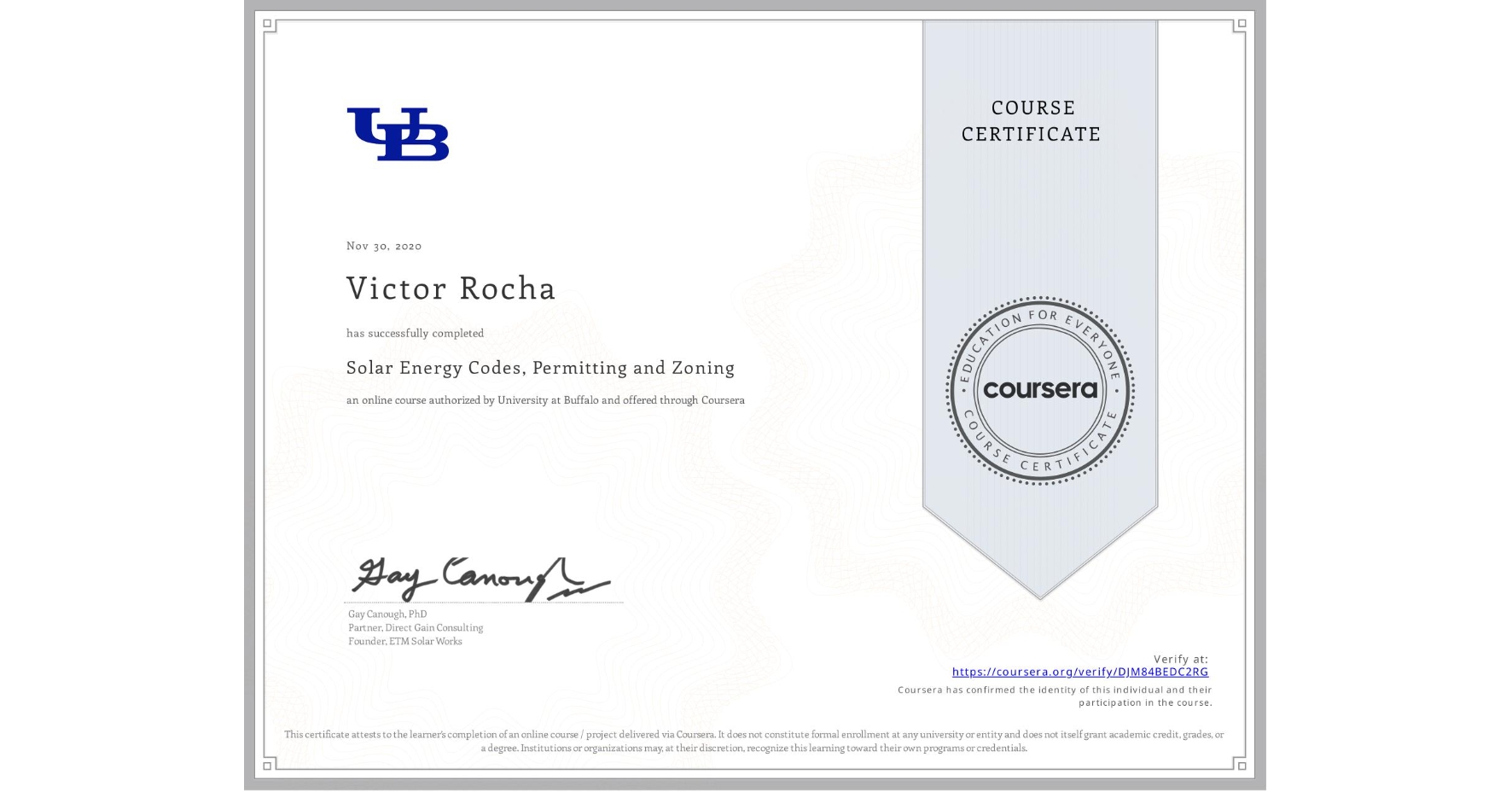 View certificate for Victor Rocha, Solar Energy Codes, Permitting and Zoning, an online non-credit course authorized by University at Buffalo and offered through Coursera
