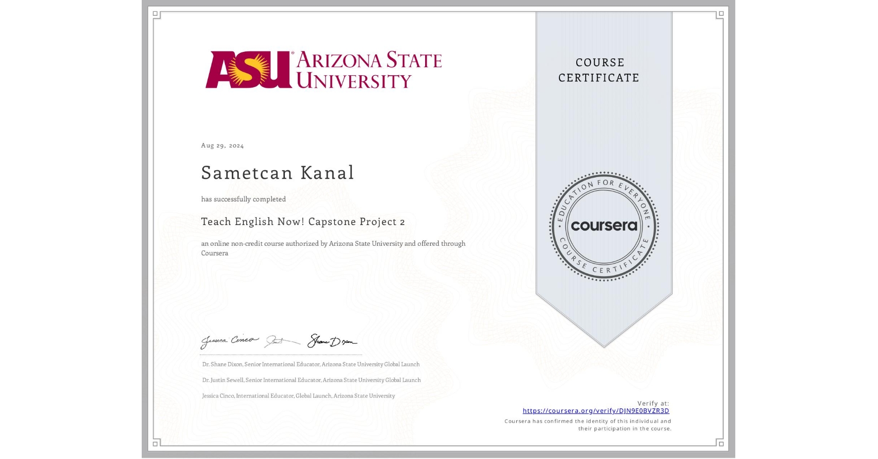 View certificate for Sametcan Kanal, Teach English Now! Capstone Project 2, an online non-credit course authorized by Arizona State University and offered through Coursera