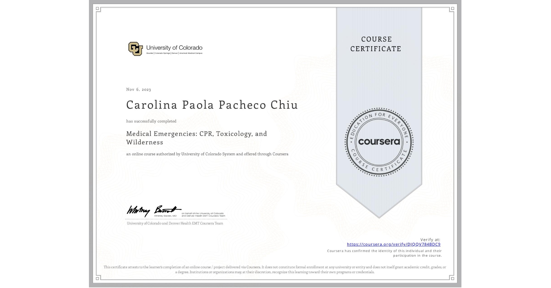 View certificate for Carolina Paola Pacheco Chiu, Medical Emergencies: CPR, Toxicology, and Wilderness, an online non-credit course authorized by University of Colorado System and offered through Coursera
