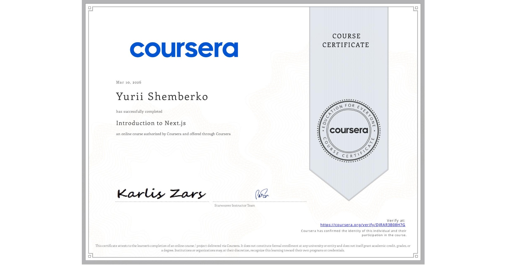 View certificate for Yurii Shemberko, Introduction to Next.js, an online non-credit course authorized by Coursera and offered through Coursera