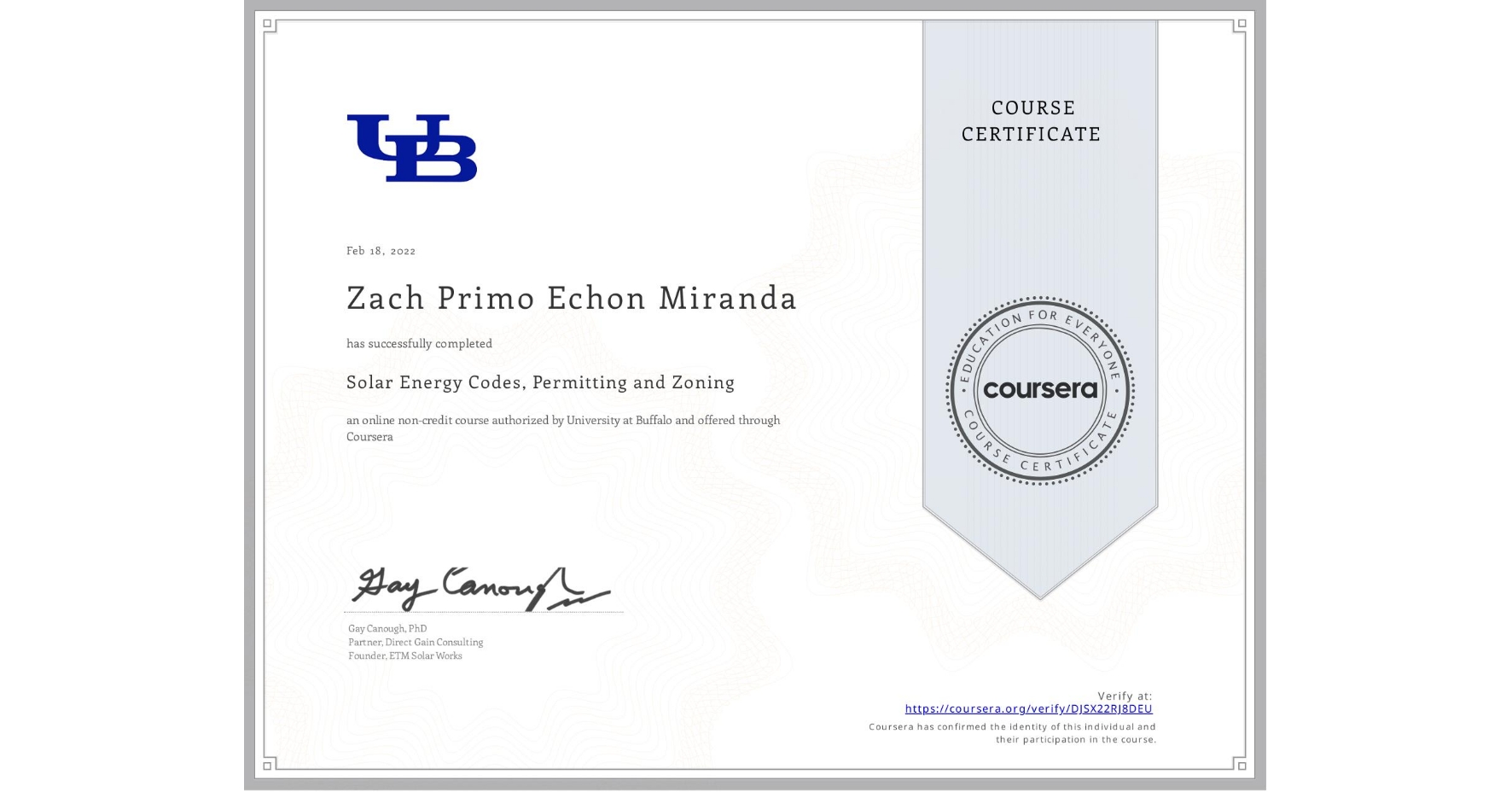 View certificate for Zach Primo Echon Miranda, Solar Energy Codes, Permitting and Zoning, an online non-credit course authorized by University at Buffalo and offered through Coursera