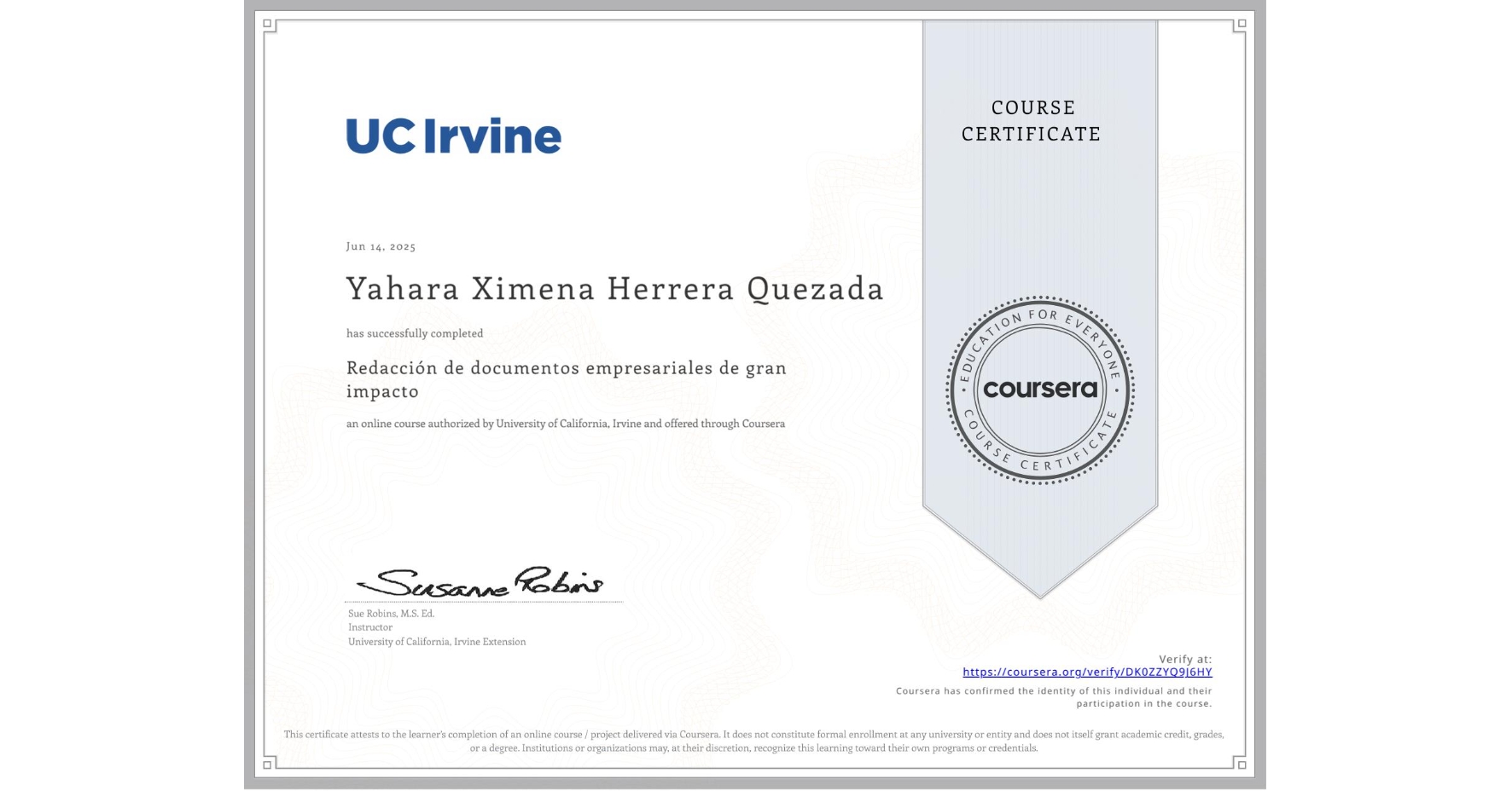 View certificate for Yahara Ximena Herrera Quezada, Redacción de documentos empresariales de gran impacto, an online non-credit course authorized by University of California, Irvine and offered through Coursera