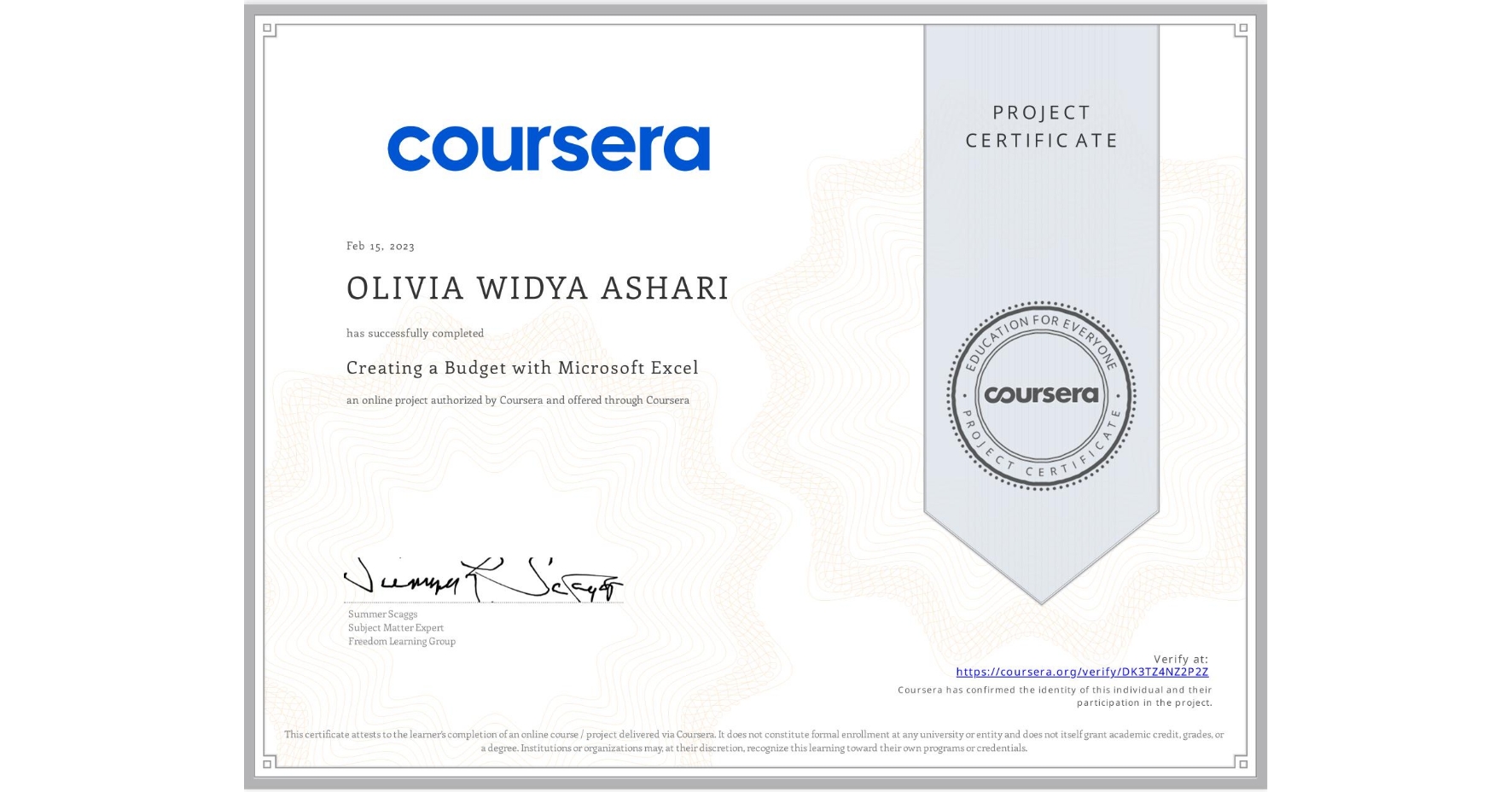 View certificate for OLIVIA WIDYA ASHARI, Creating a Budget with Microsoft Excel, an online non-credit course authorized by Coursera and offered through Coursera