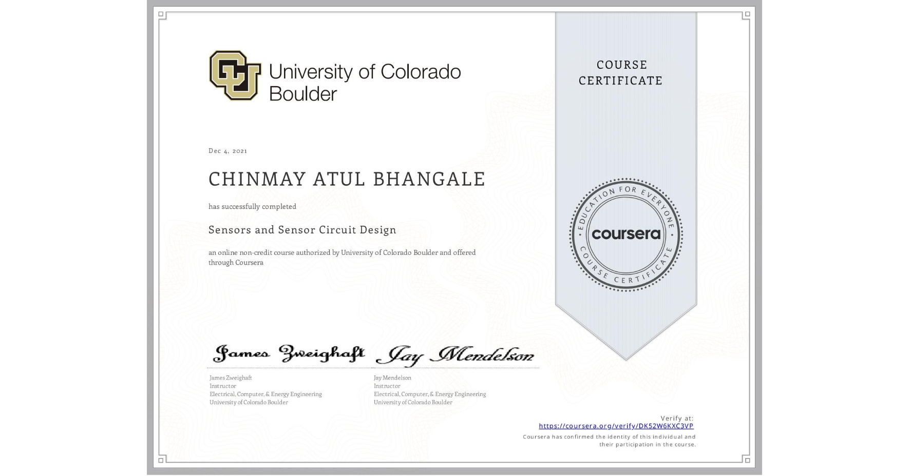 View certificate for CHINMAY ATUL  BHANGALE, Sensors and Sensor Circuit Design, an online non-credit course authorized by University of Colorado Boulder and offered through Coursera