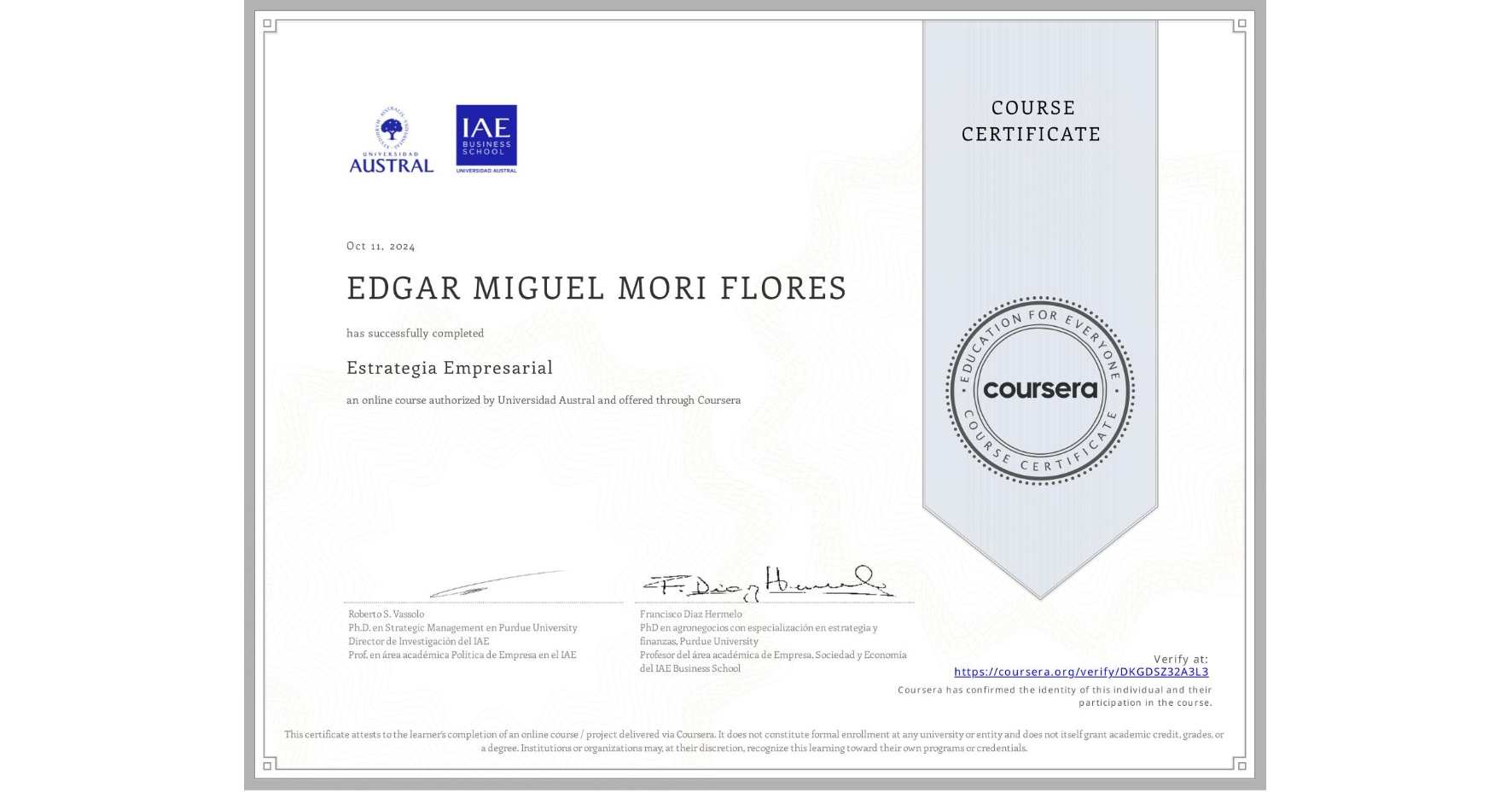 View certificate for EDGAR MIGUEL MORI FLORES, Estrategia Empresarial, an online non-credit course authorized by Universidad Austral and offered through Coursera