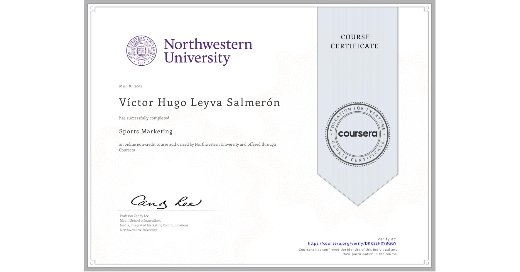 View certificate for Víctor Hugo Leyva Salmerón, Sports Marketing, an online non-credit course authorized by Northwestern University and offered through Coursera