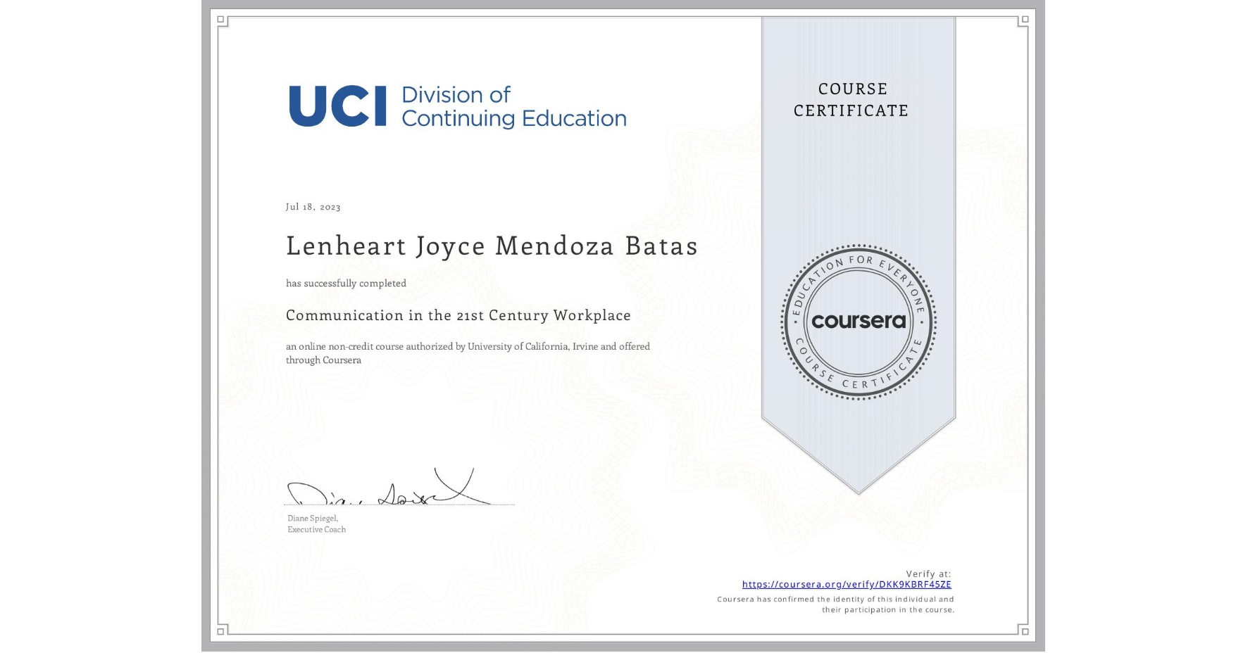 View certificate for Lenheart Joyce Mendoza Batas, Communication in the 21st Century Workplace, an online non-credit course authorized by University of California, Irvine and offered through Coursera