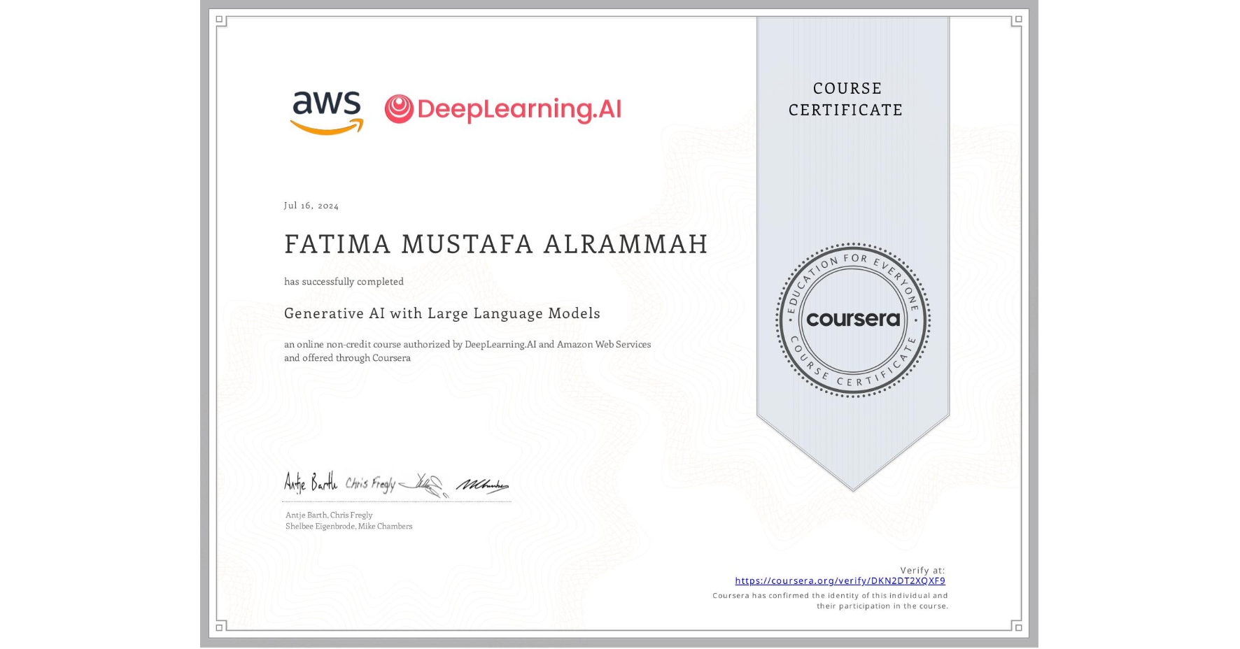 View certificate for FATIMA MUSTAFA  ALRAMMAH, Generative AI with Large Language Models, an online non-credit course authorized by DeepLearning.AI & Amazon Web Services and offered through Coursera