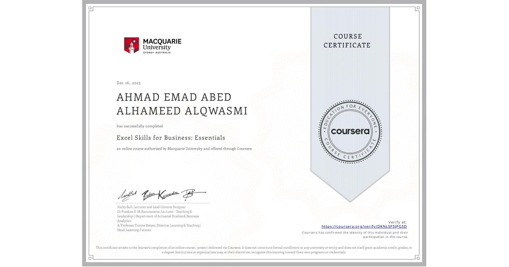 View certificate for AHMAD EMAD ABED ALHAMEED ALQWASMI , Excel Skills for Business: Essentials, an online non-credit course authorized by Macquarie University and offered through Coursera