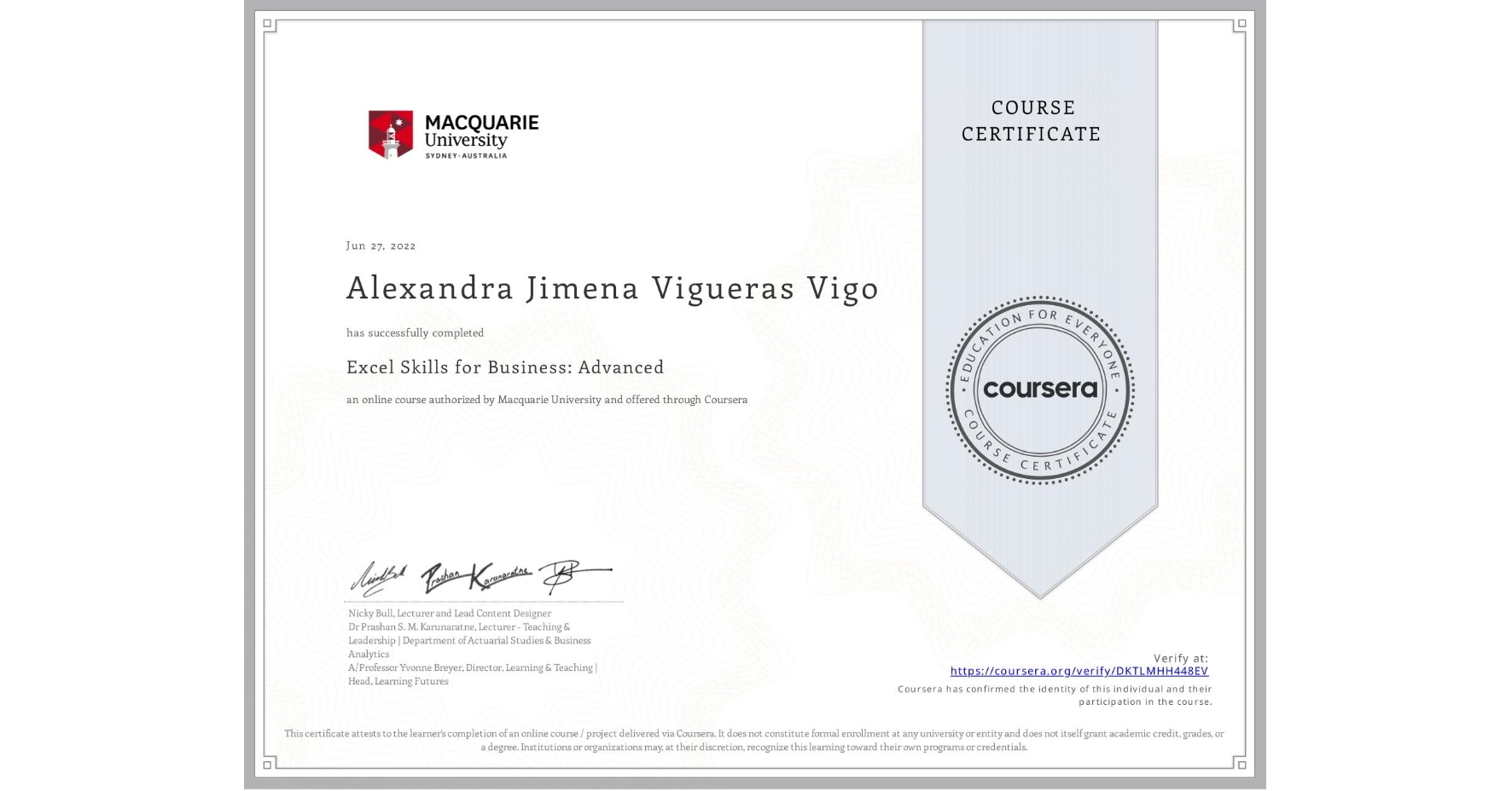 View certificate for Alexandra Jimena Vigueras Vigo, Excel Skills for Business: Advanced, an online non-credit course authorized by Macquarie University and offered through Coursera
