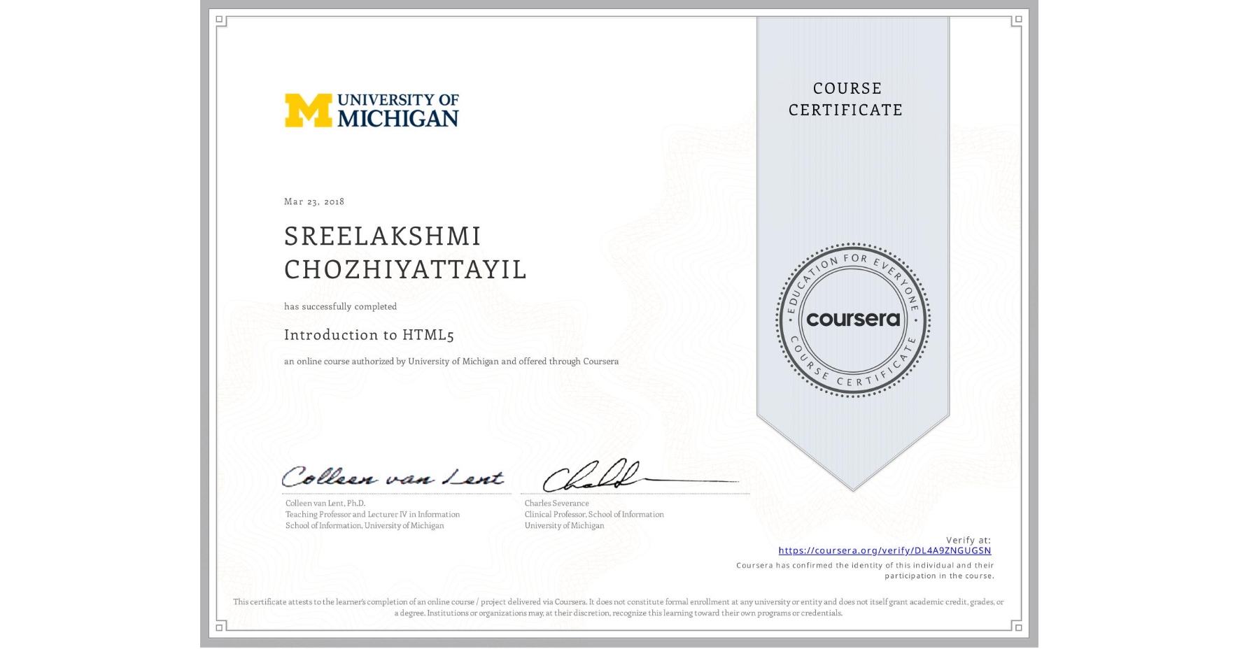 View certificate for SREELAKSHMI CHOZHIYATTAYIL, Introduction to HTML5, an online non-credit course authorized by University of Michigan and offered through Coursera