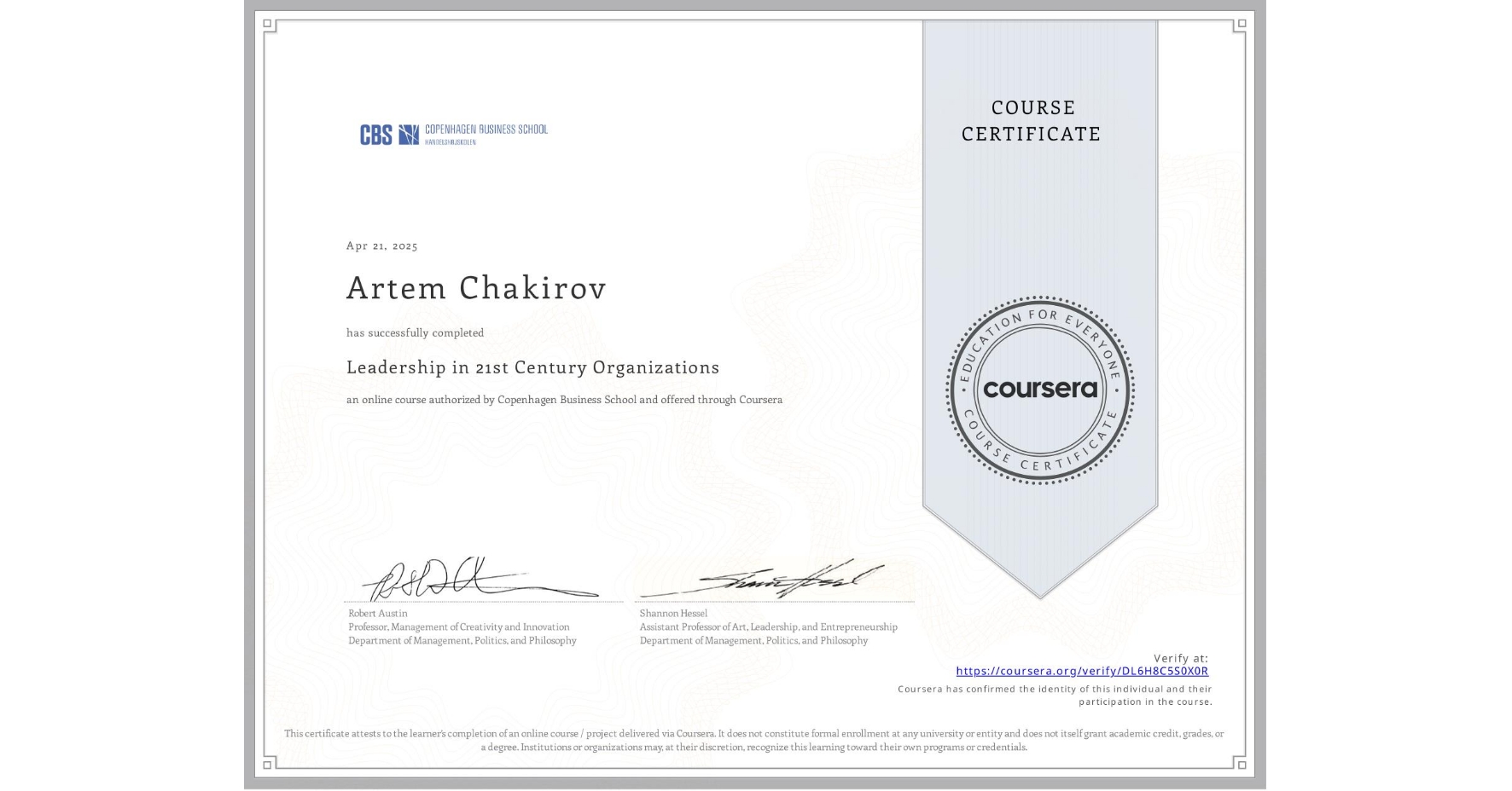 View certificate for Artem Chakirov, Leadership in 21st Century Organizations, an online non-credit course authorized by Copenhagen Business School and offered through Coursera