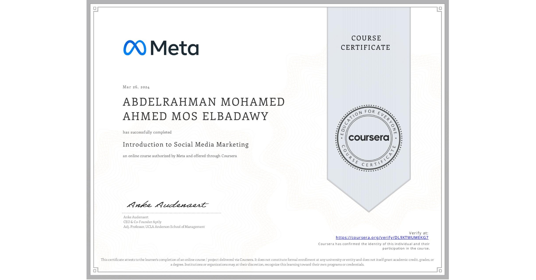 View certificate for ABDELRAHMAN MOHAMED AHMED MOS ELBADAWY, Introduction to Social Media Marketing, an online non-credit course authorized by Meta and offered through Coursera