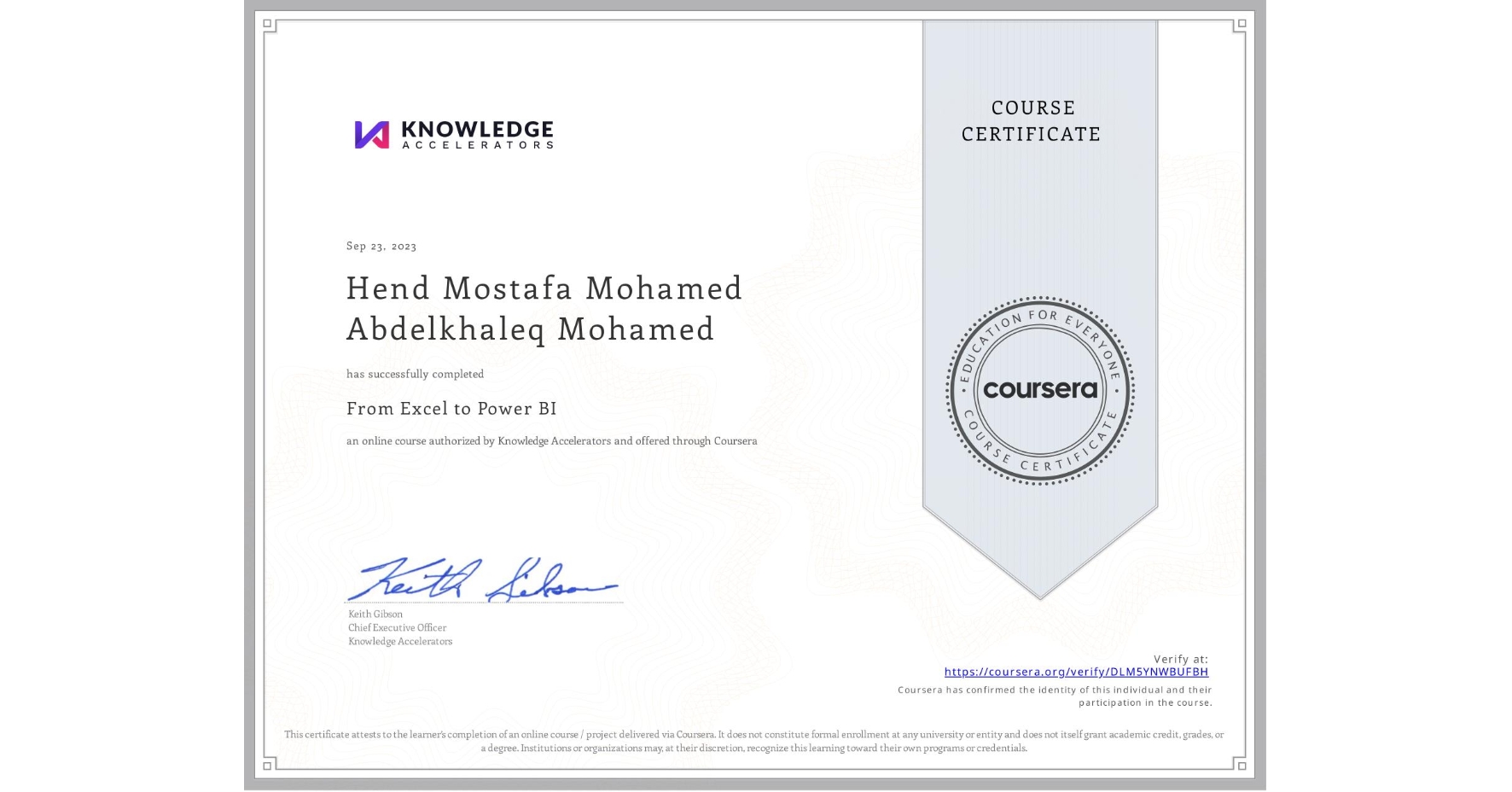 View certificate for Hend Mostafa Mohamed Abdelkhaleq Mohamed, Power BI from Scratch: Dashboards, Data Modeling & Reports, an online non-credit course authorized by Knowledge Accelerators and offered through Coursera