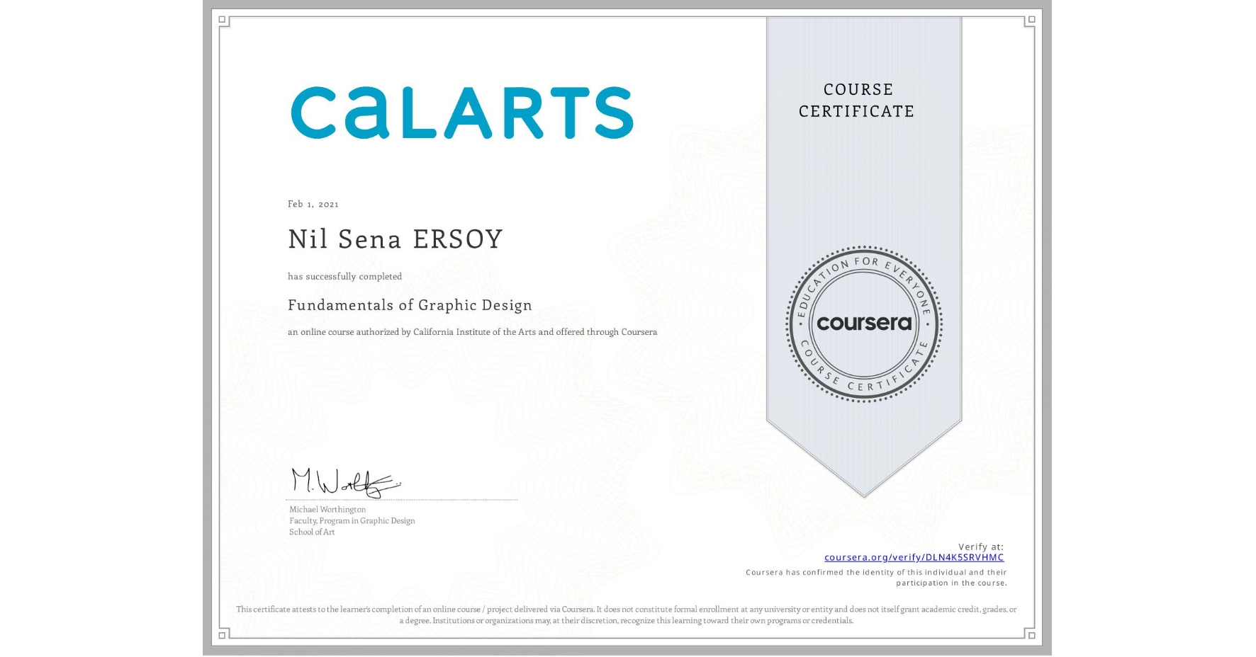 View certificate for Nil Sena ERSOY, Fundamentals of Graphic Design, an online non-credit course authorized by California Institute of the Arts and offered through Coursera