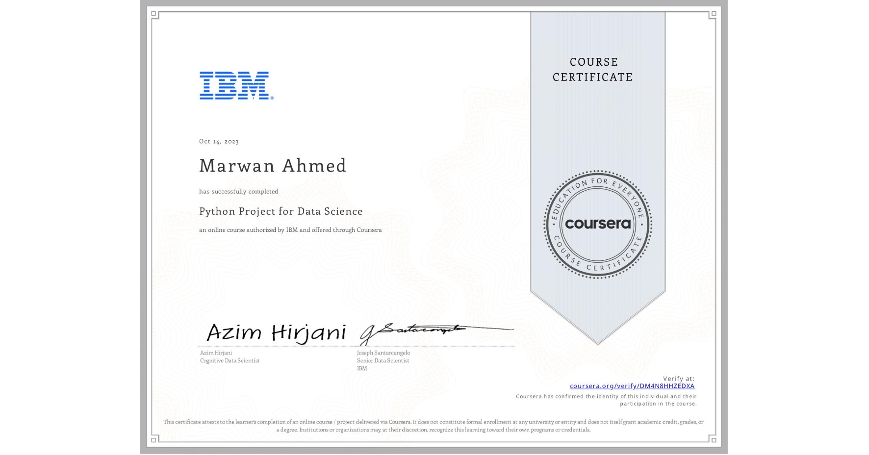 View certificate for Marwan Ahmed, Python Project for Data Science, an online non-credit course authorized by IBM and offered through Coursera