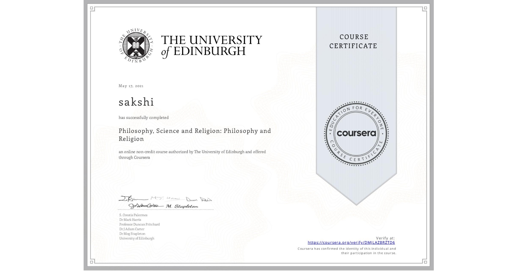 View certificate for sakshi , Philosophy, Science and Religion: Philosophy and Religion, an online non-credit course authorized by The University of Edinburgh and offered through Coursera