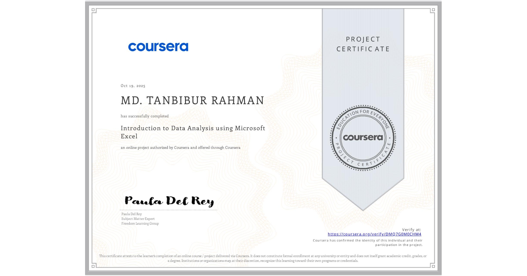 View certificate for MD. TANBIBUR RAHMAN, Introduction to Data Analysis using Microsoft Excel, an online non-credit course authorized by Coursera and offered through Coursera