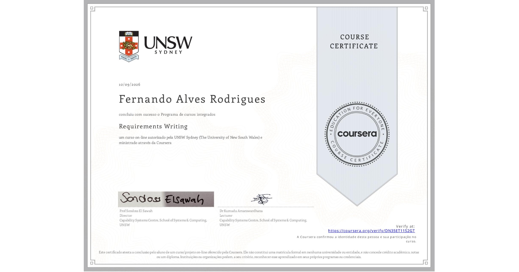 View certificate for Fernando Alves Rodrigues, Requirements Writing, an online non-credit course authorized by UNSW Sydney (The University of New South Wales) and offered through Coursera