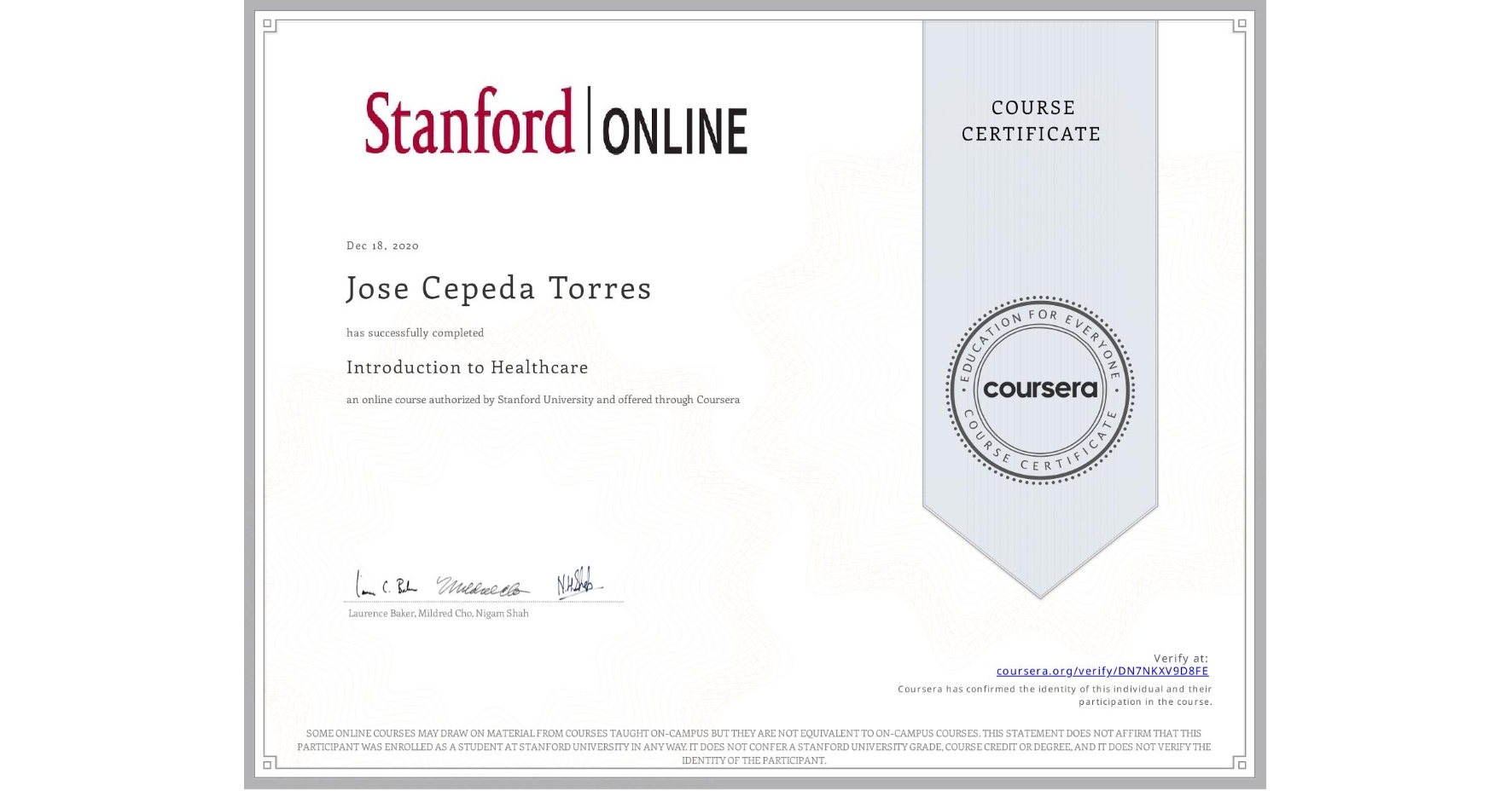 View certificate for Jose Cepeda Torres, Introduction to Healthcare, an online non-credit course authorized by Stanford University and offered through Coursera