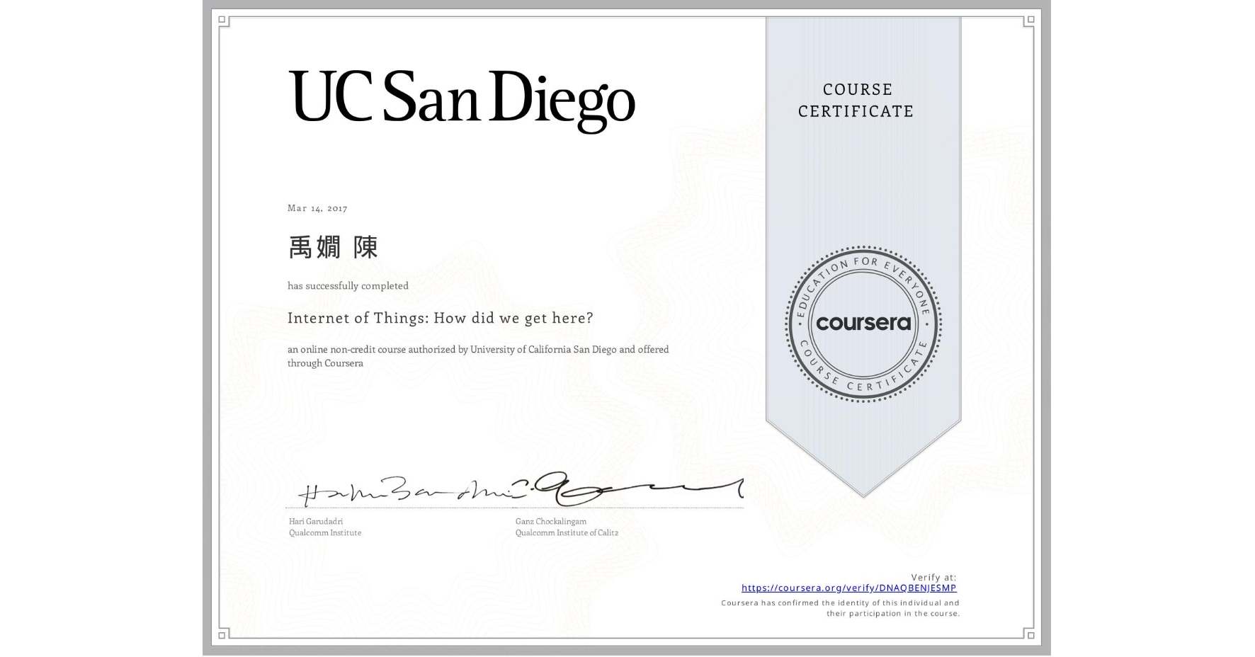 View certificate for 禹嫺 陳, Internet of Things: How did we get here?, an online non-credit course authorized by University of California San Diego and offered through Coursera