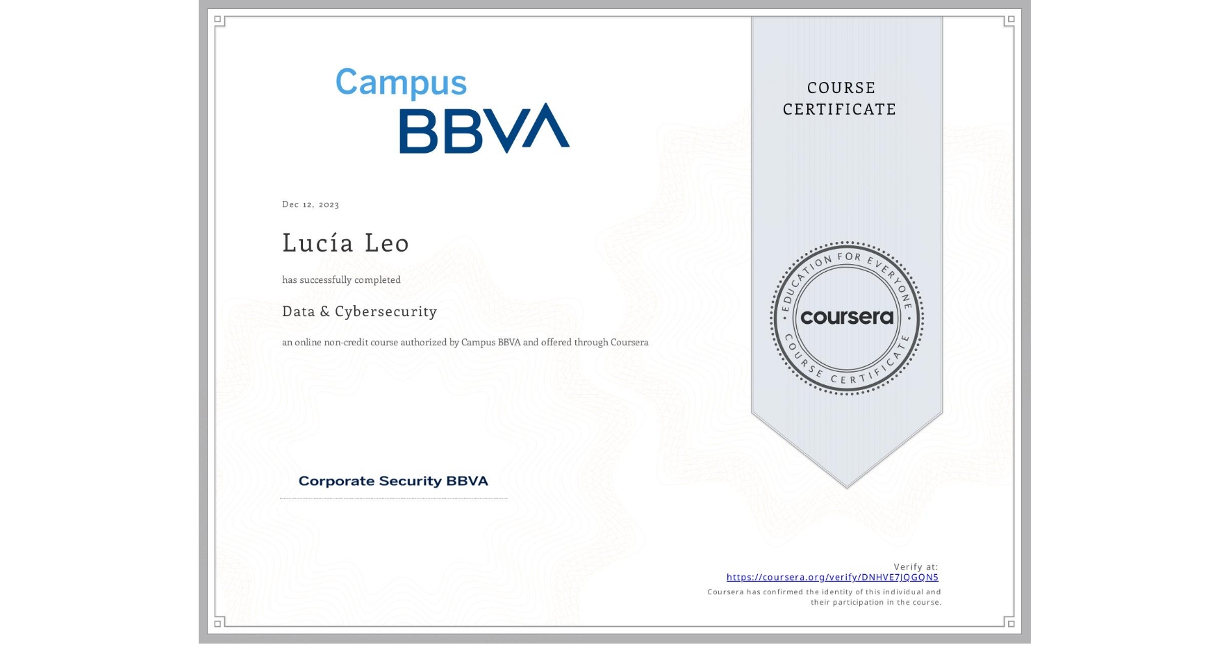 View certificate for Lucía Leo, Data & Cybersecurity, an online non-credit course authorized by Campus BBVA and offered through Coursera